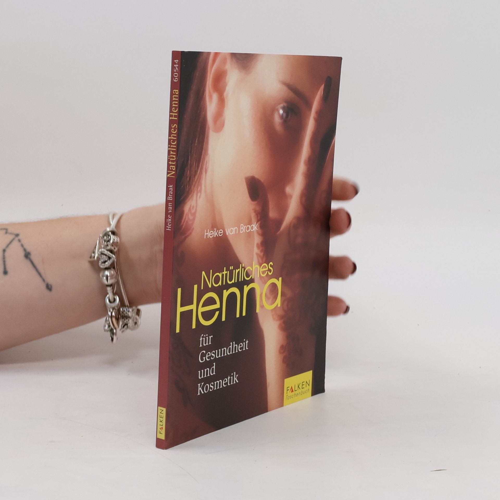 Heike van Braak Natürliches Henna für Gesundheit und Kosmetik