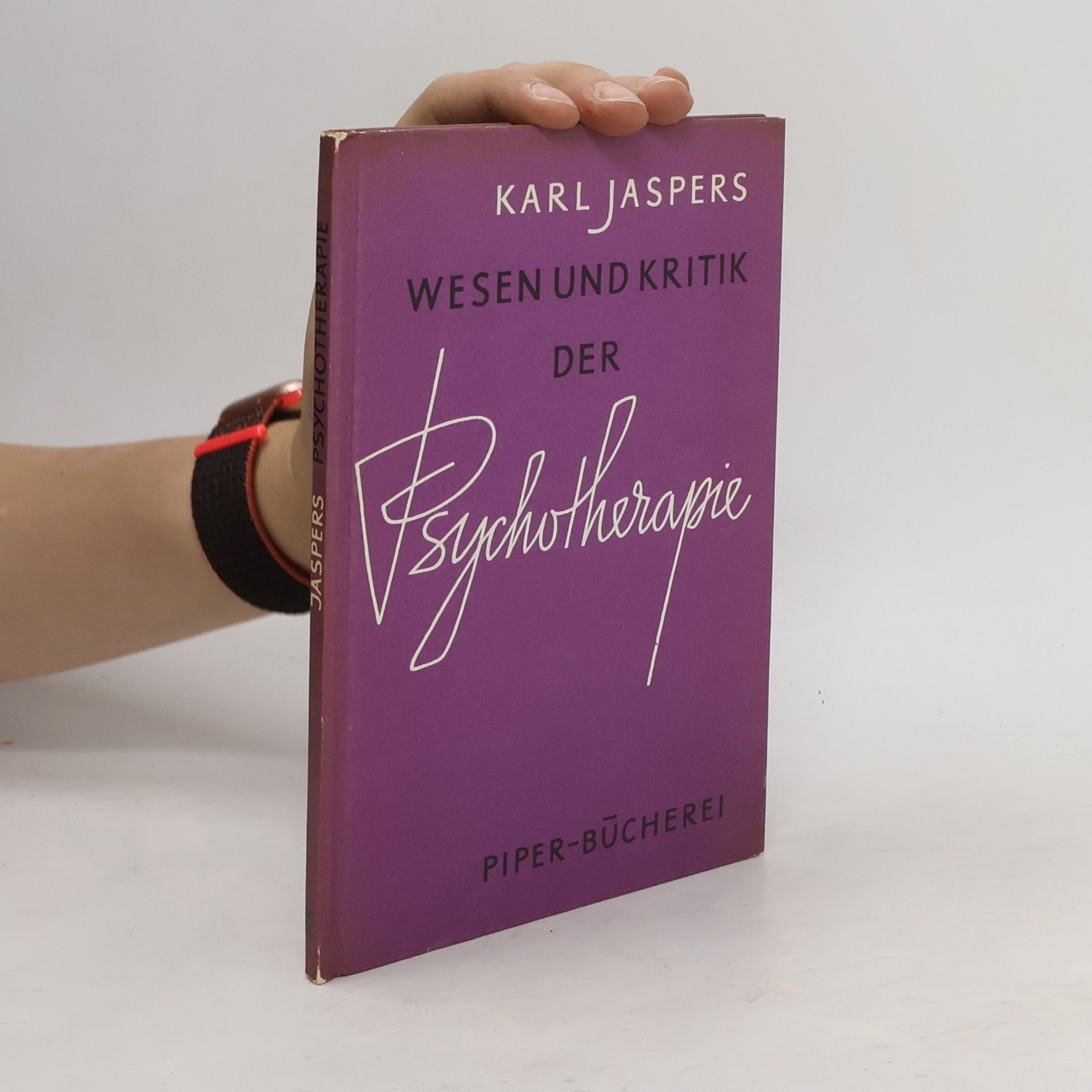 Karl Jaspers Wesen und Kritik der Psychoterapie