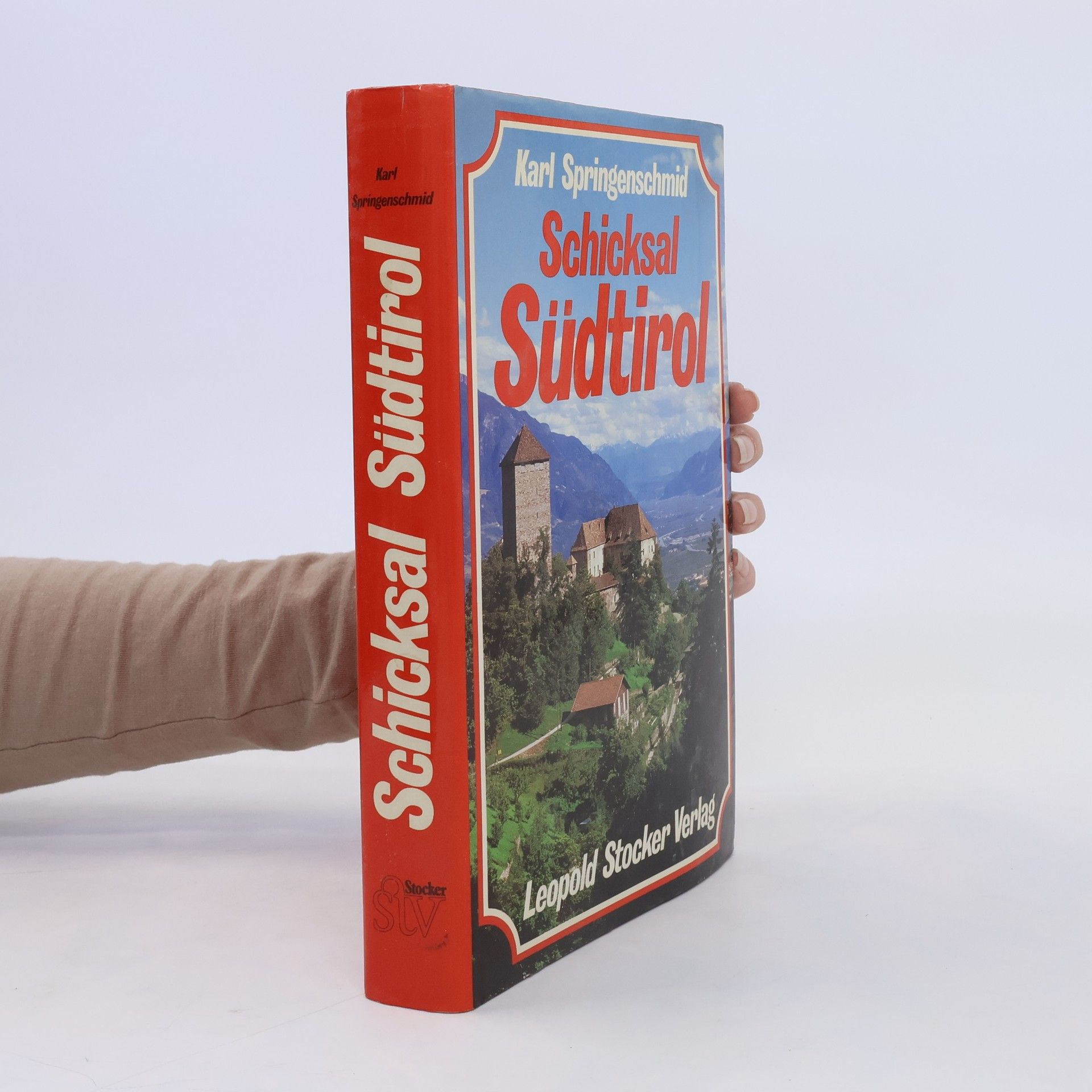 Karl Springenschmid Schicksal Südtirol