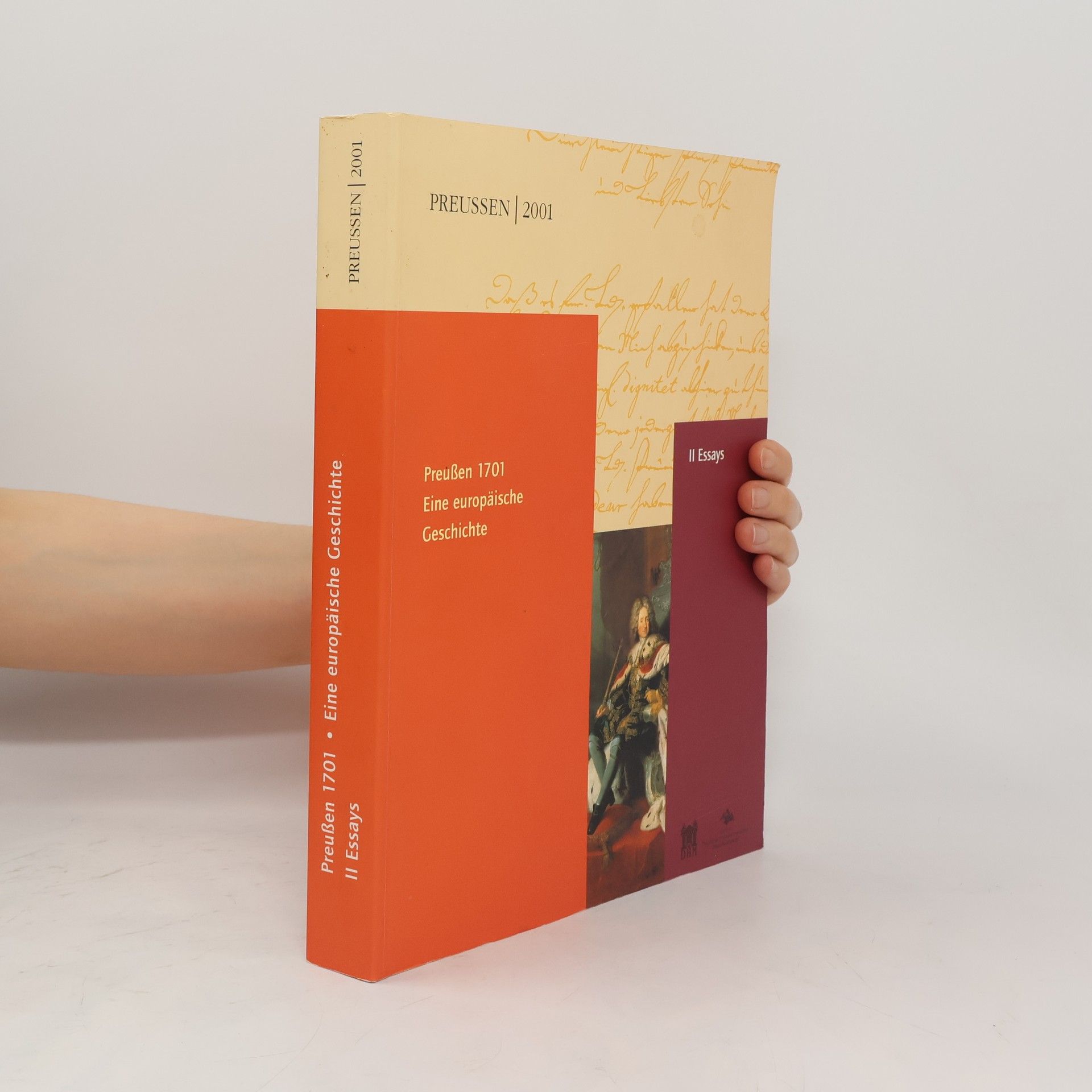 Autorenkollektiv Preußen 1701 - eine europäische Geschichte
