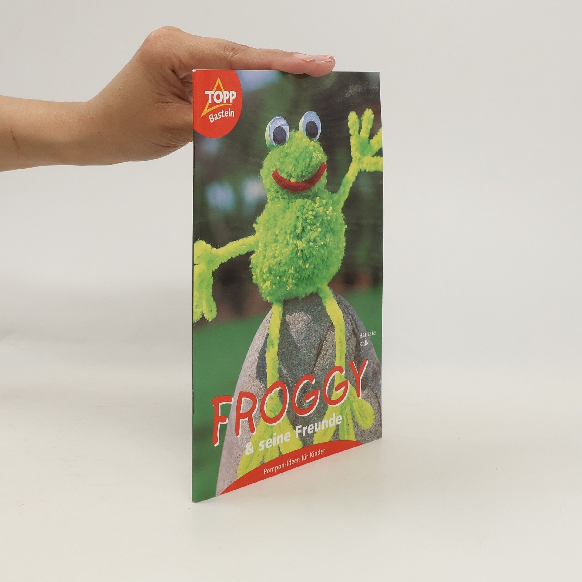Barbara Kalk Froggy & seine Freunde