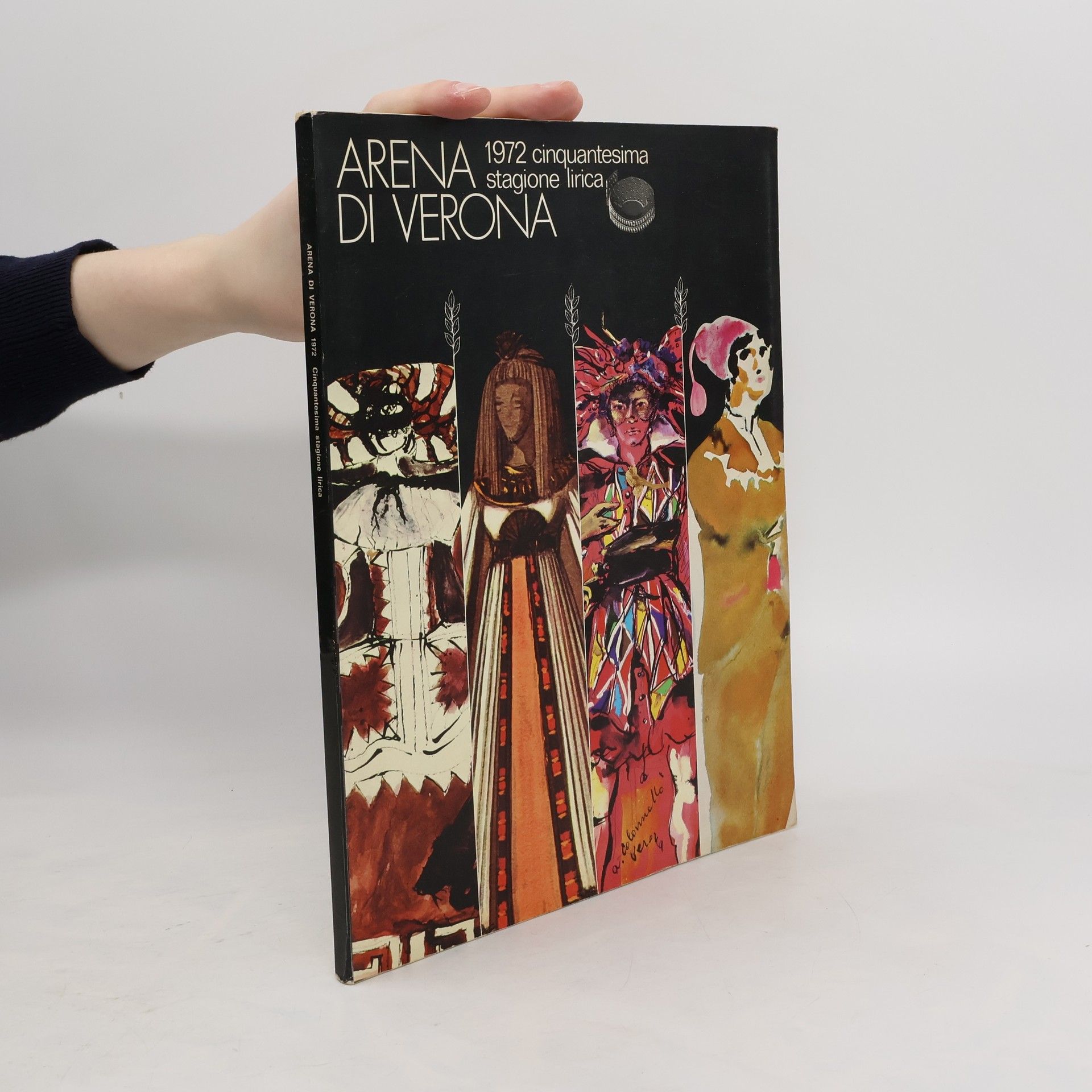 Collectif d'auteurs Arena di Verona 1972. Cinquantesima stagione lirica
