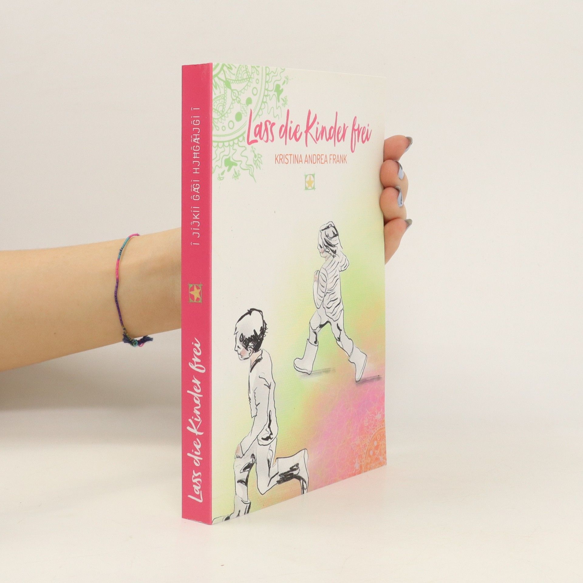 Kristina Andrea Frank Lass die Kinder frei