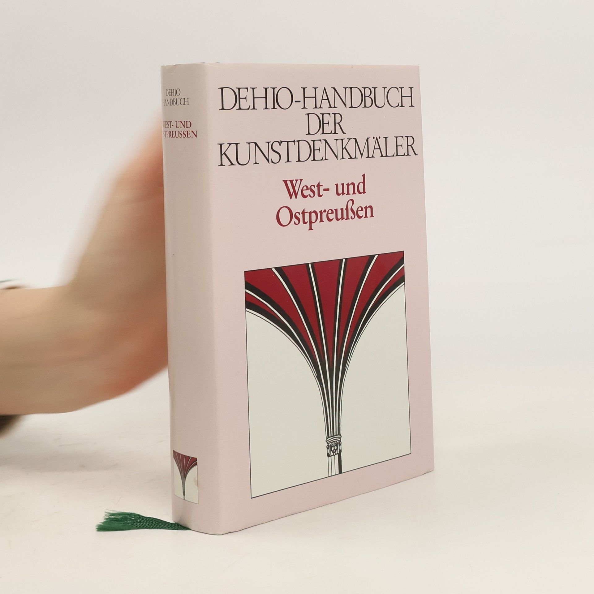 Michael Antoni Dehio-Handbuch der Kunstdenkmäler West- und Ostpreussen