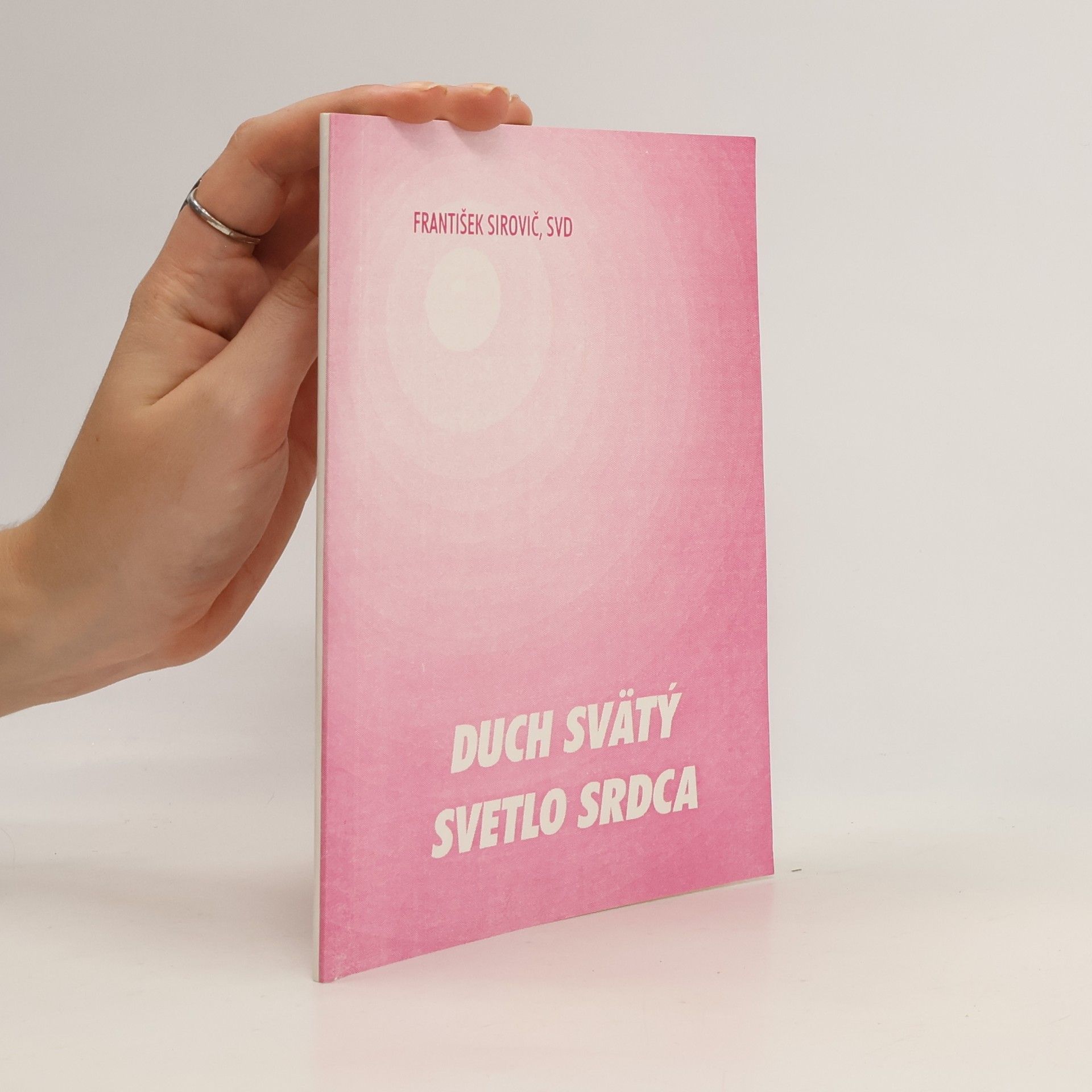 František Sirovič Duch Svätý svetlo srdca
