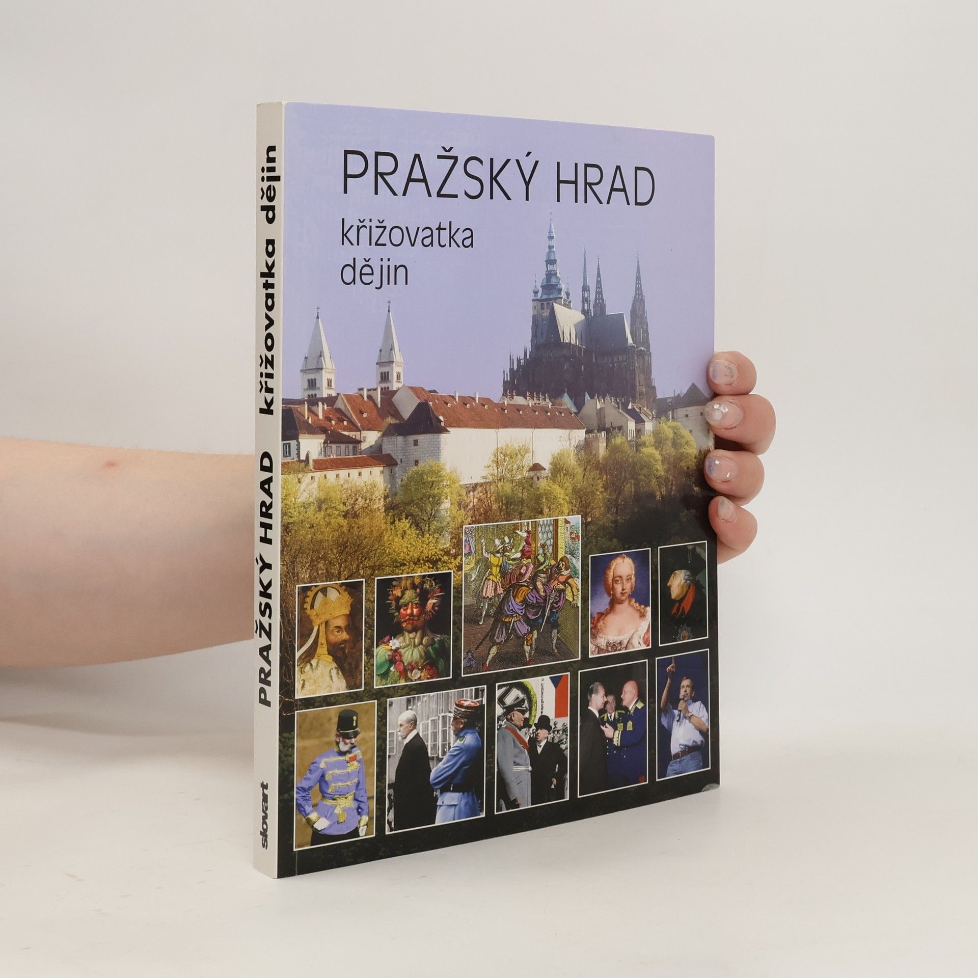 Miloš Pokorný Pražský hrad : křižovatka dějin