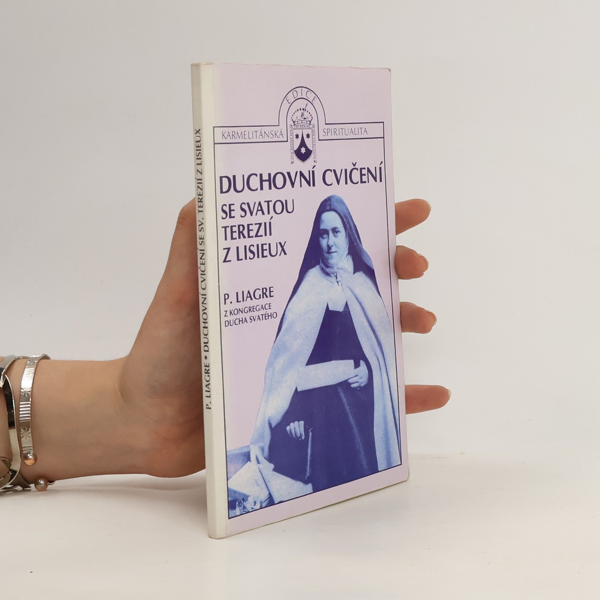 P. Liagre Duchovní cvičení se svatou Terezií z Lisieux