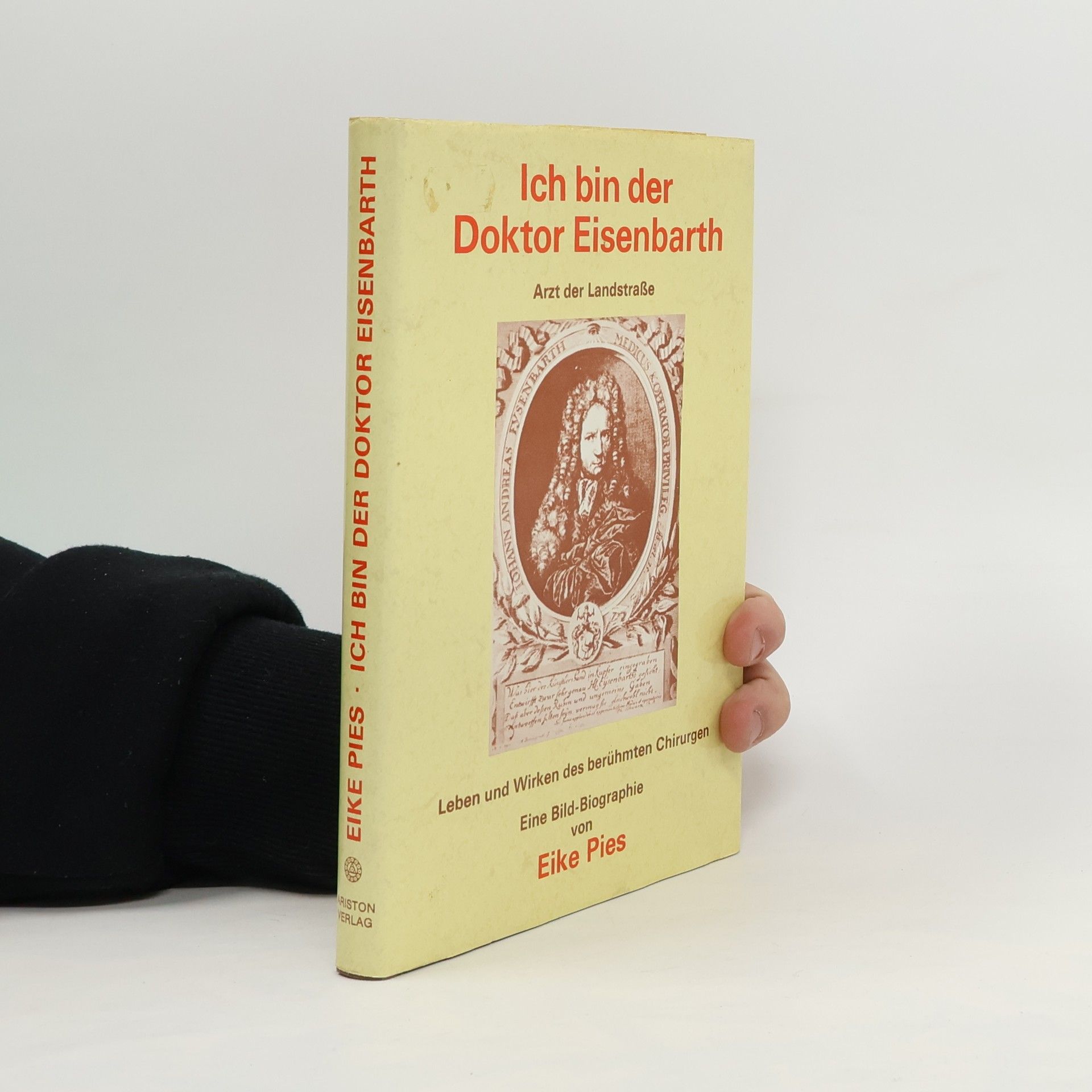 Eike Pies Ich bin der Doktor Eisenbarth