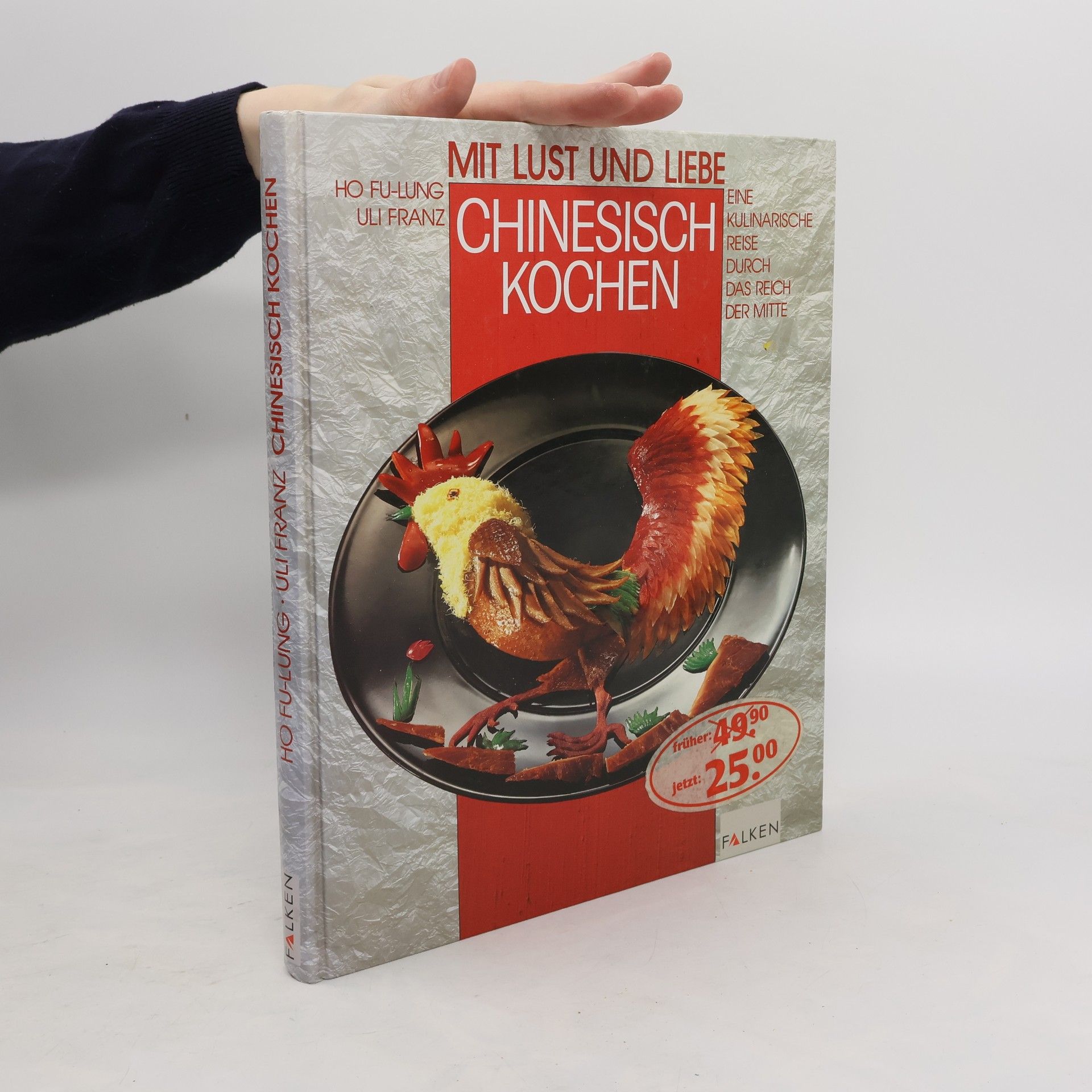 Fulong He Mit Lust und Liebe chinesisch kochen