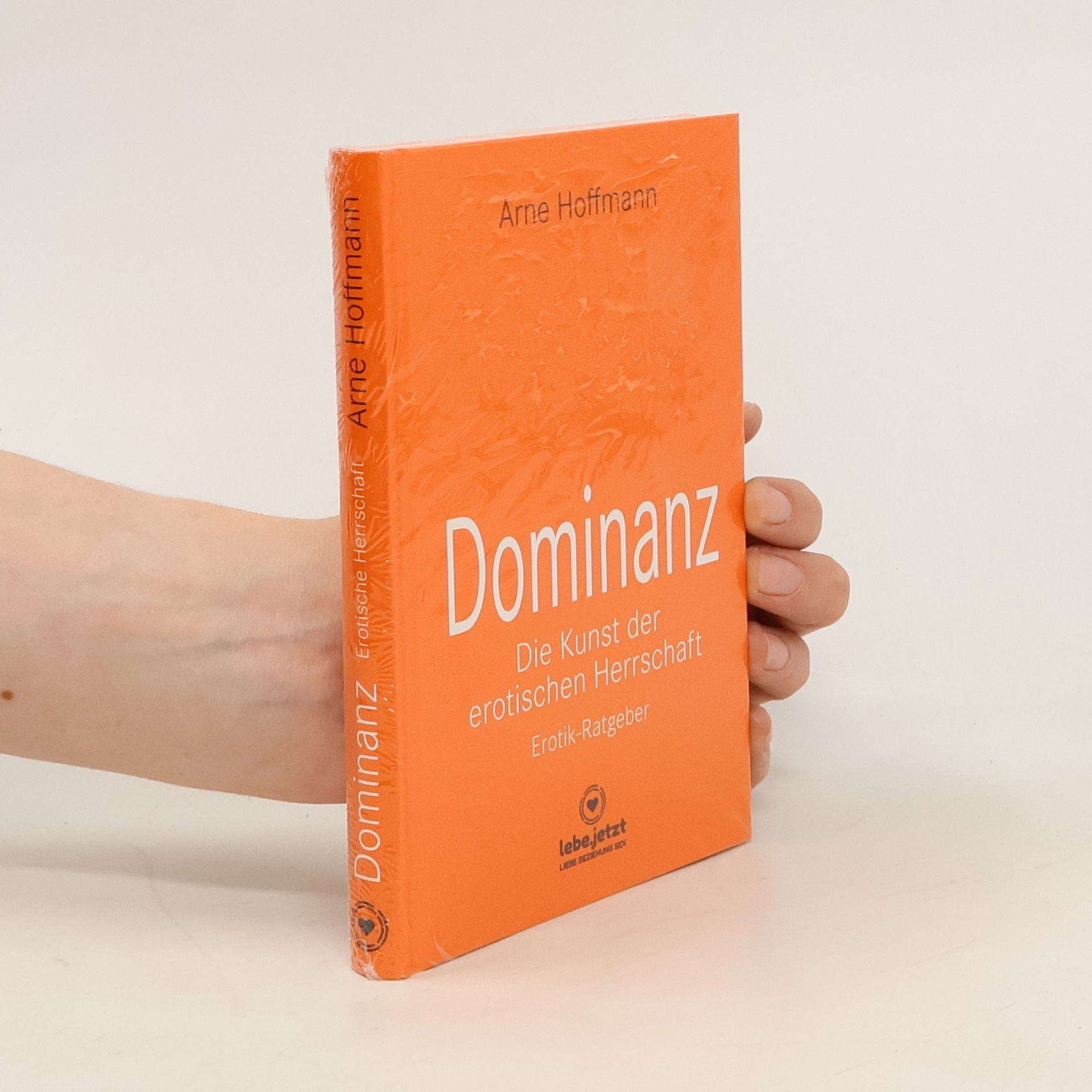 Arne Hoffmann Dominanz – die Kunst der erotischen Herrschaft