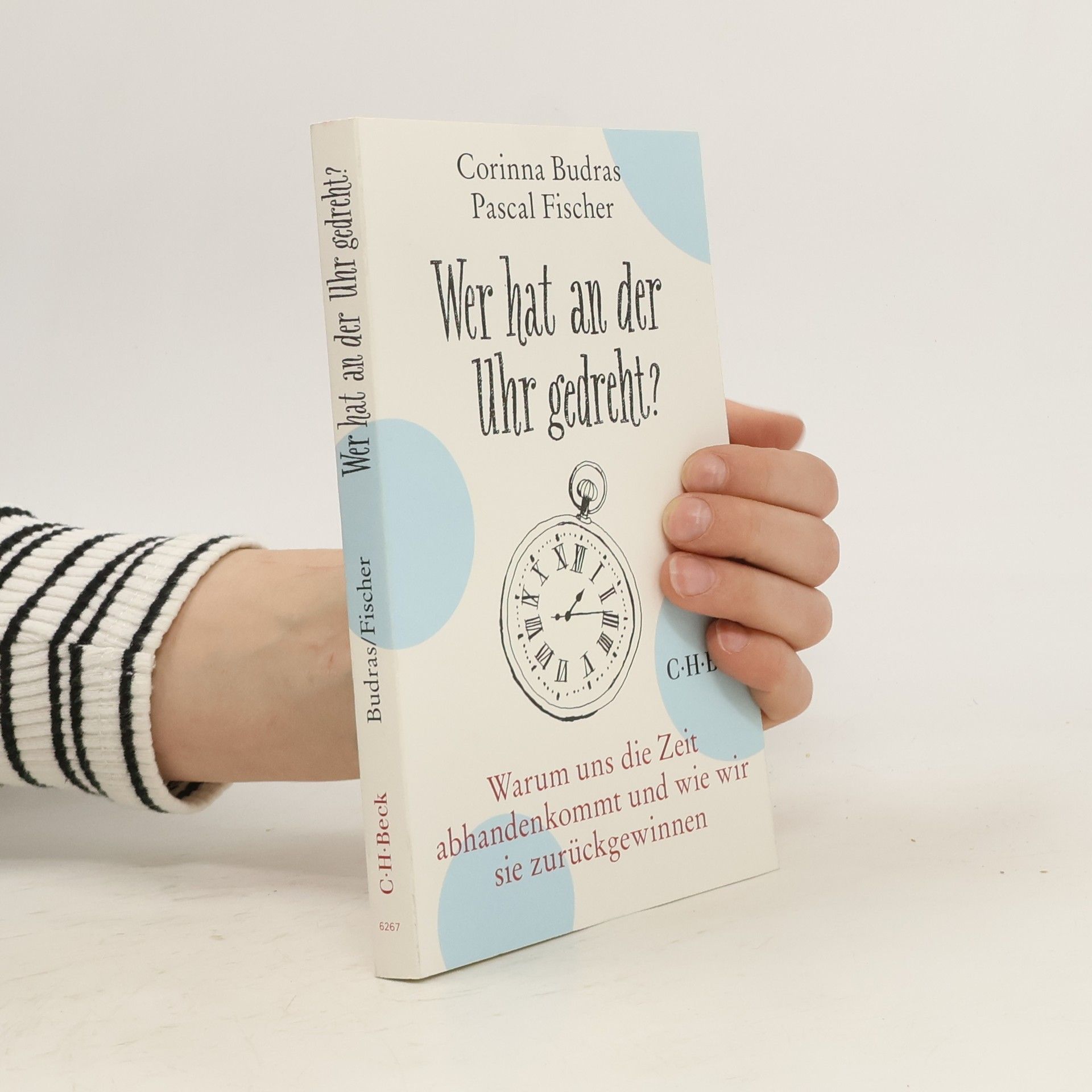 Corinna Budras Wer hat an der Uhr gedreht?