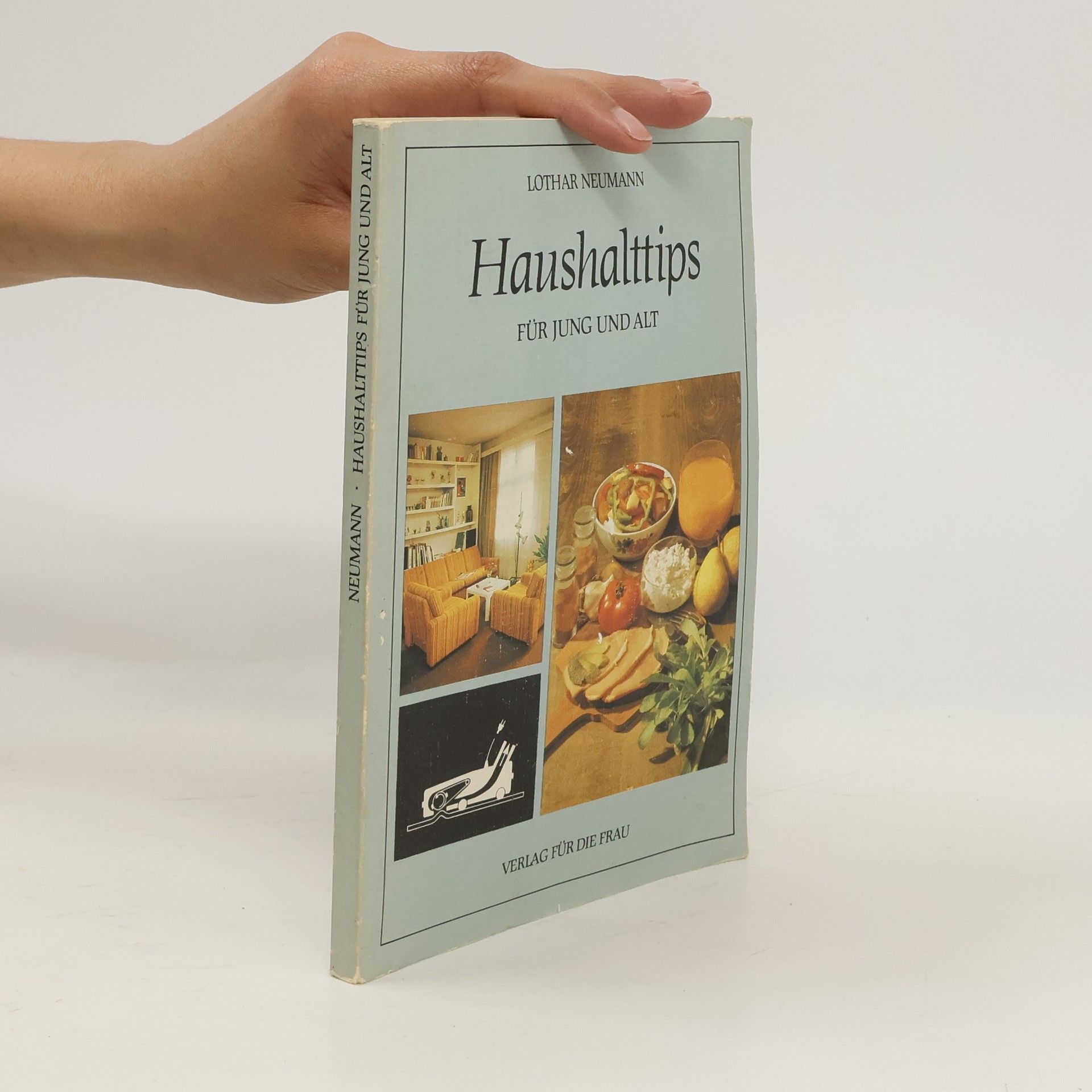 Lothar Neumann Haushalttipps für Jung und Alt