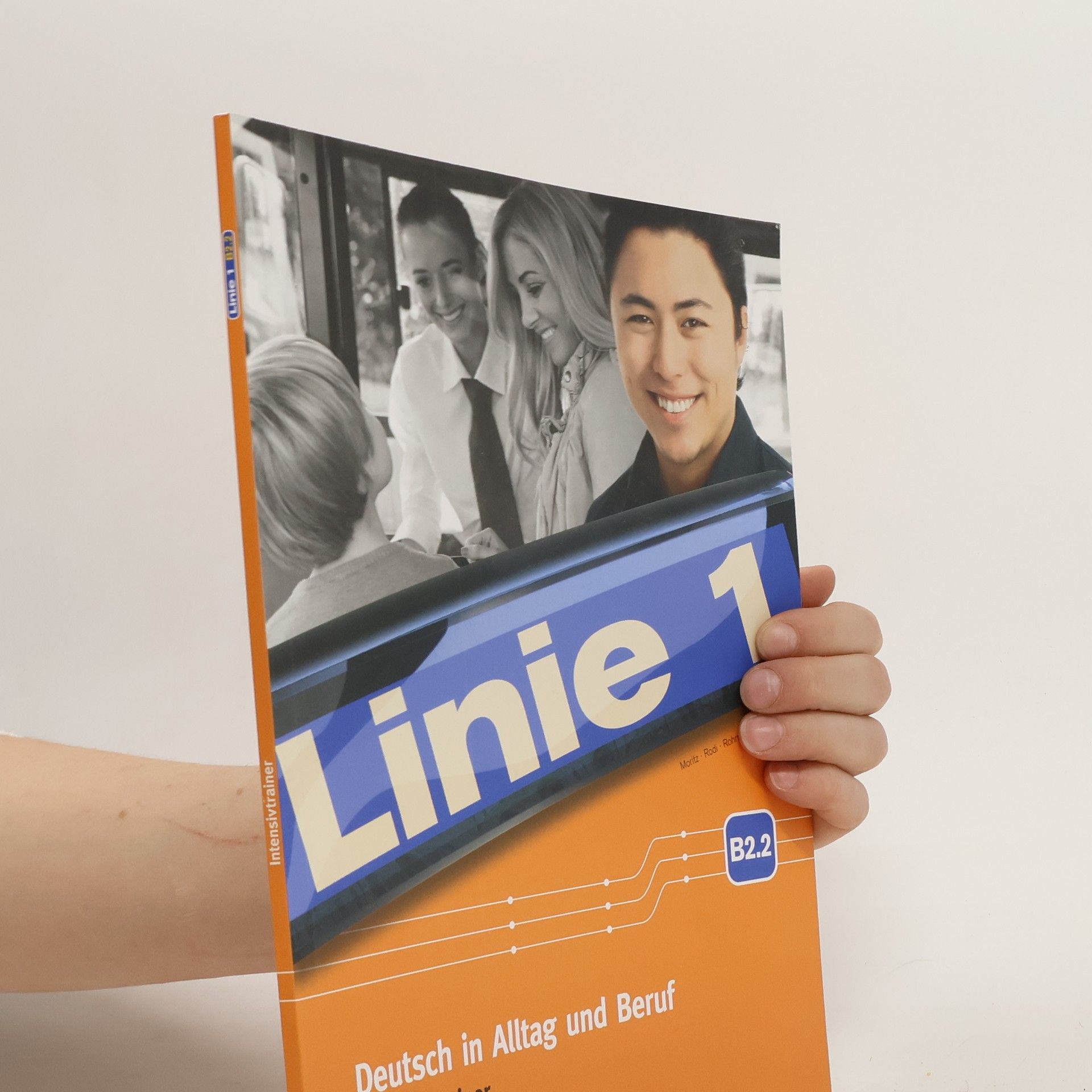 Ulrike Moritz Linie 1: Deutsch in Alltag und Beruf. B2.2