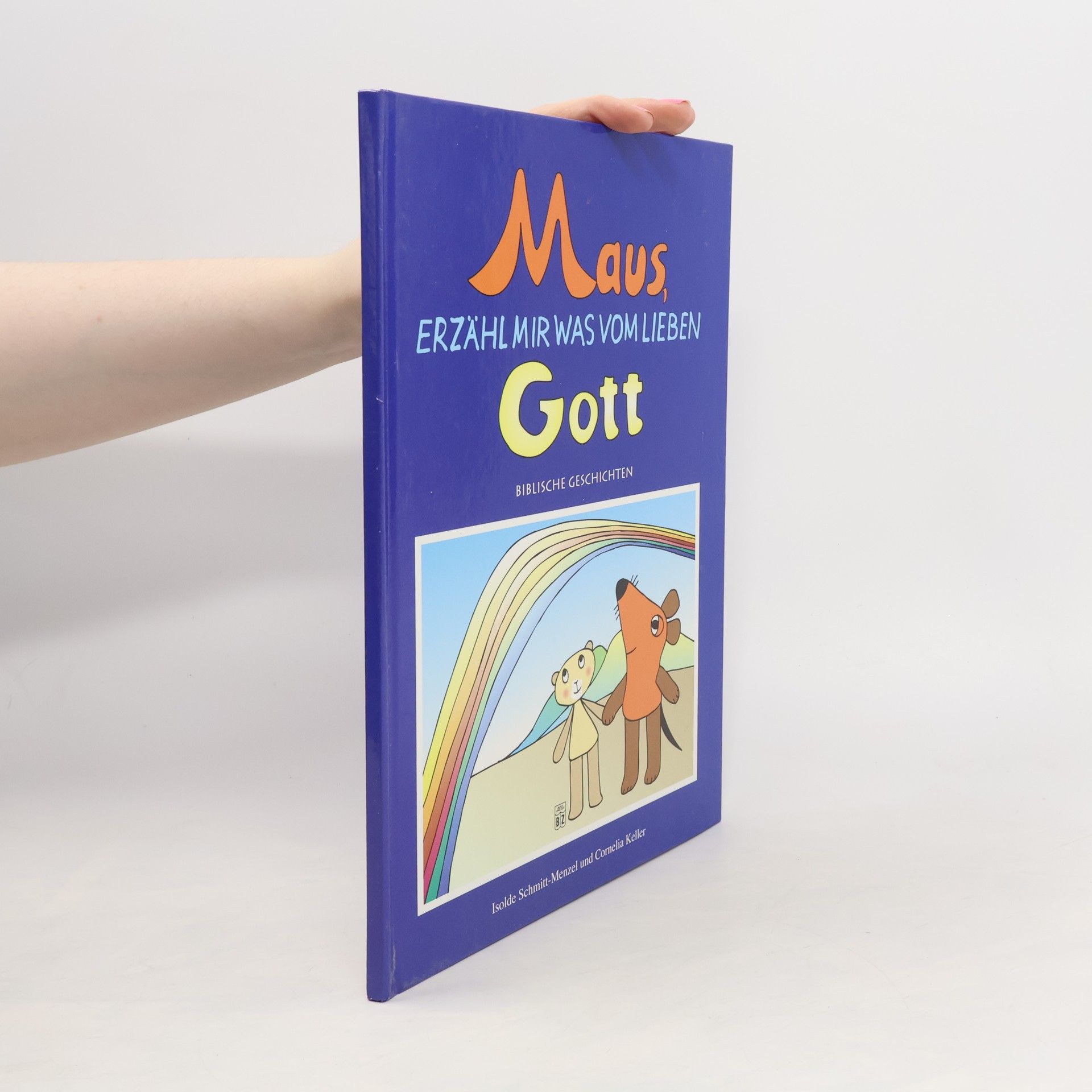 Isolde Schmitt-Menzel Maus, erzähl mir as vom Lieben Gott