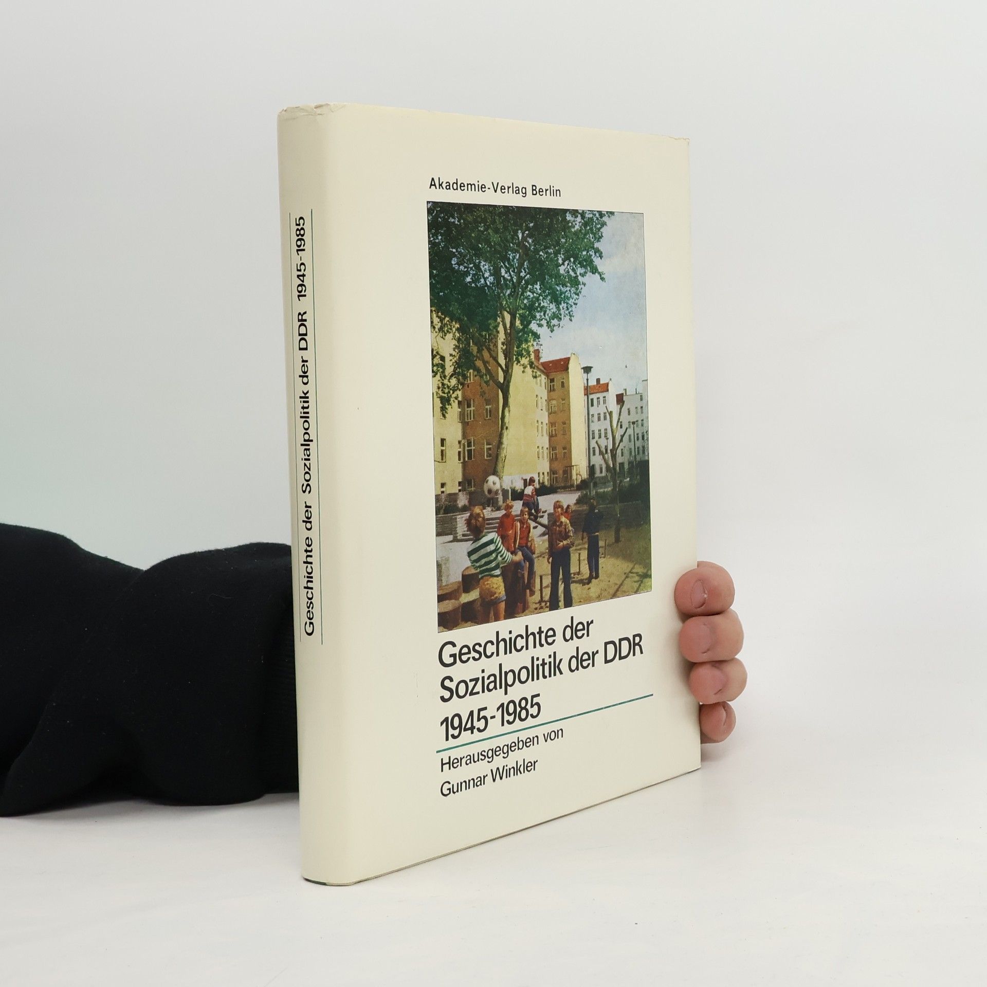 Gunnar Winkler Geschichte der Sozialpolitik der DDR