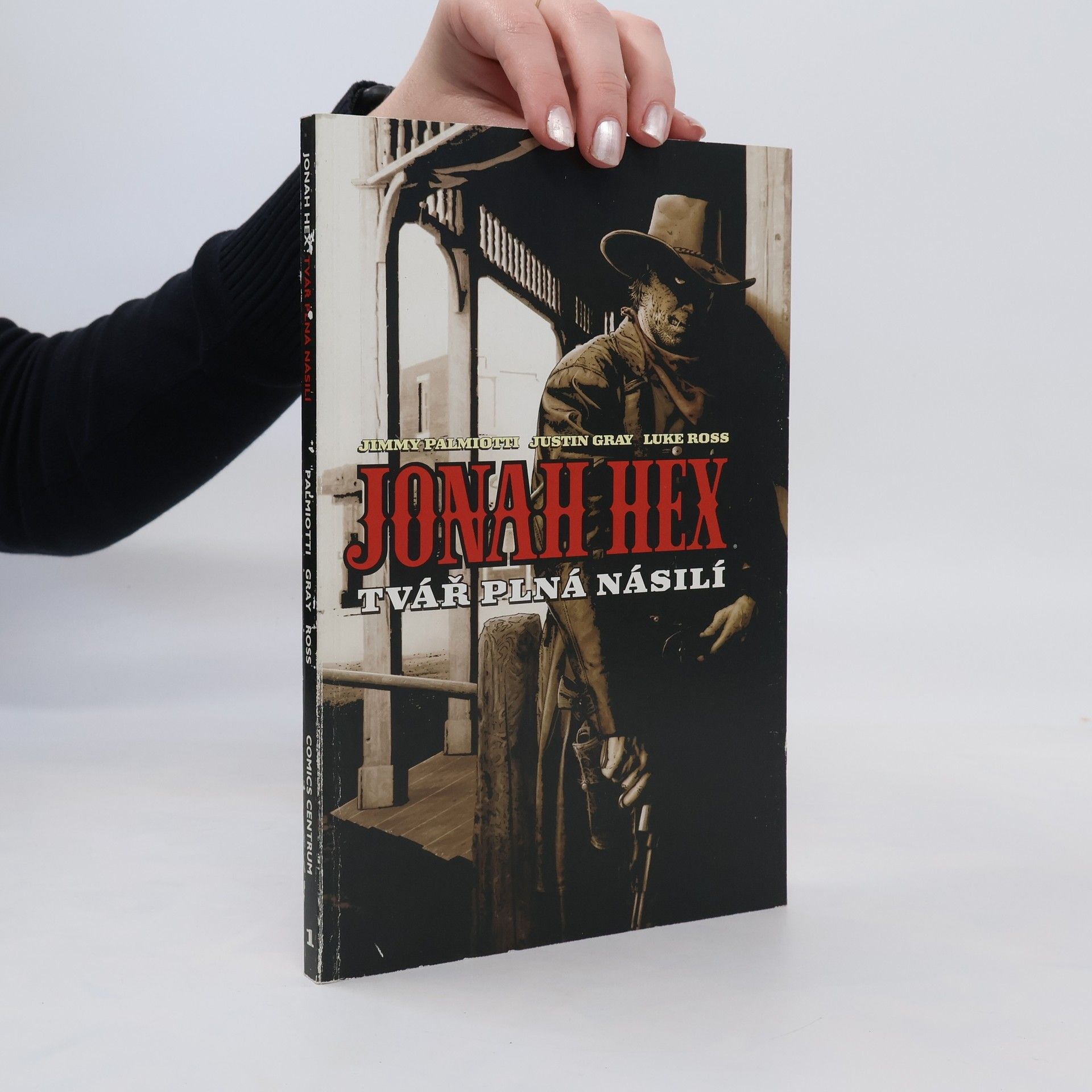 Jimmy Palmiotti Jonah Hex. Tvář plná násilí