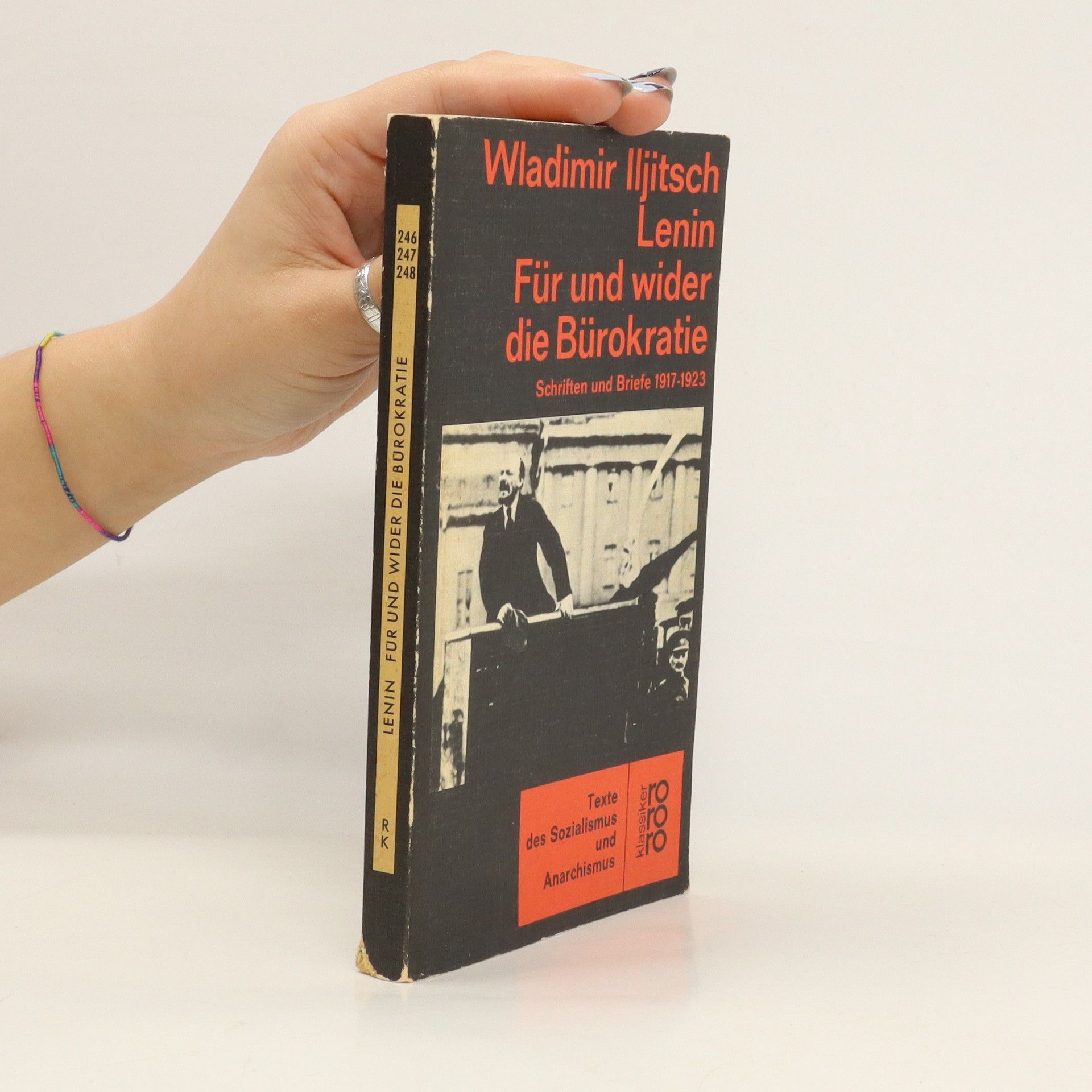 Vladimir Iljič Lenin Für und wider die Bürokratie : Schriften und Briefe 1917-1923