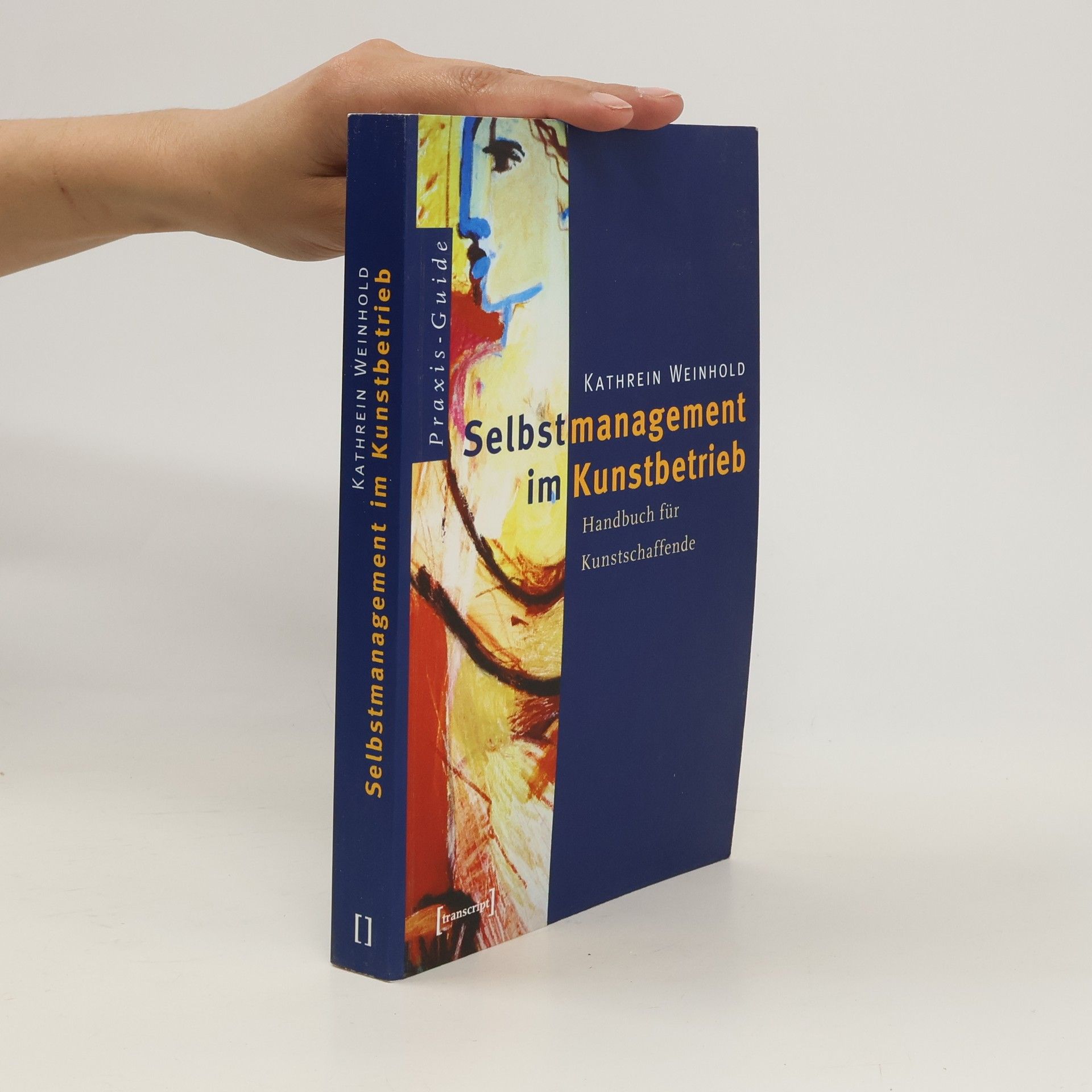 Kathrein Weinhold Selbstmanagement im Kunstbetrieb