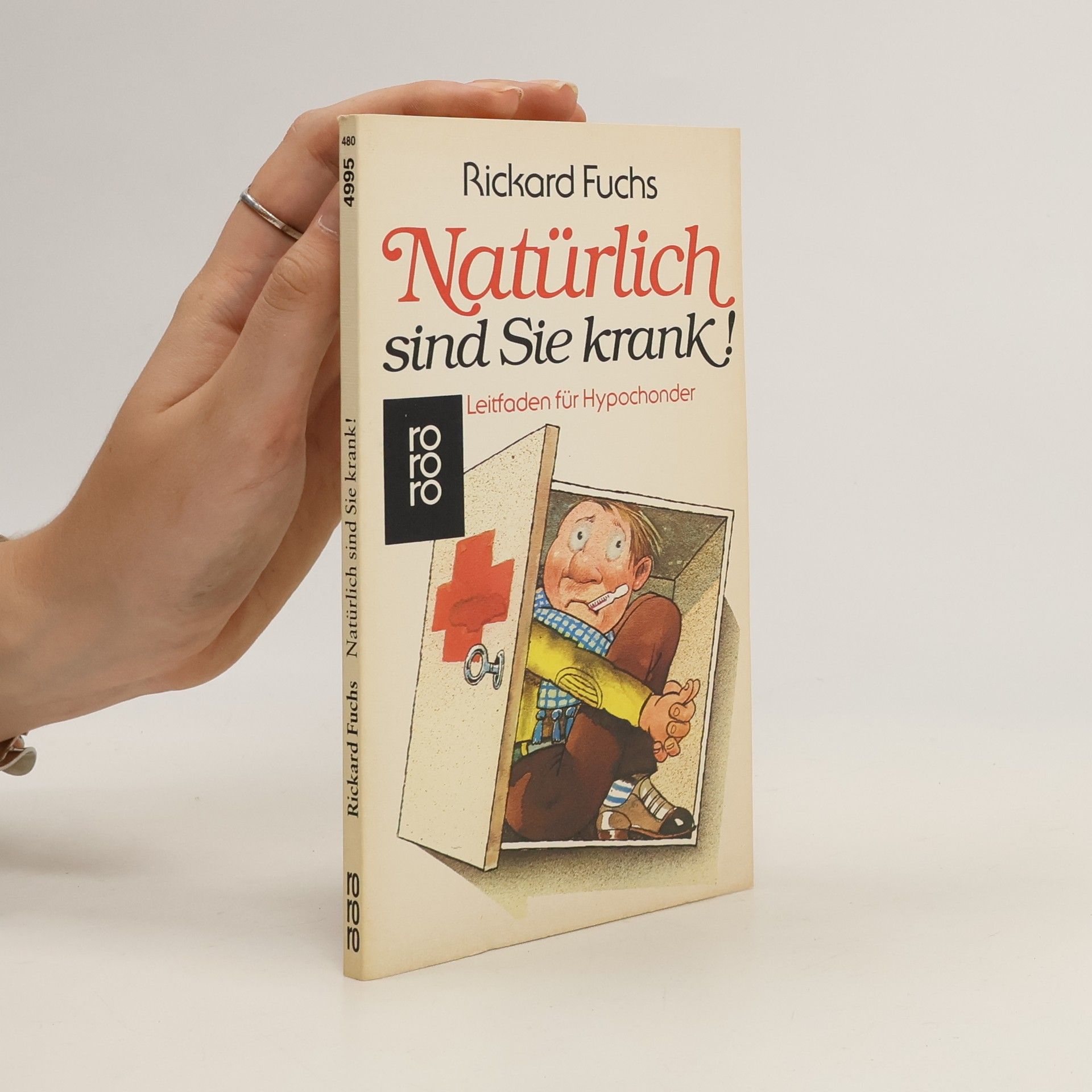 Fuchs Rickard Natürlich sind Sie krank!