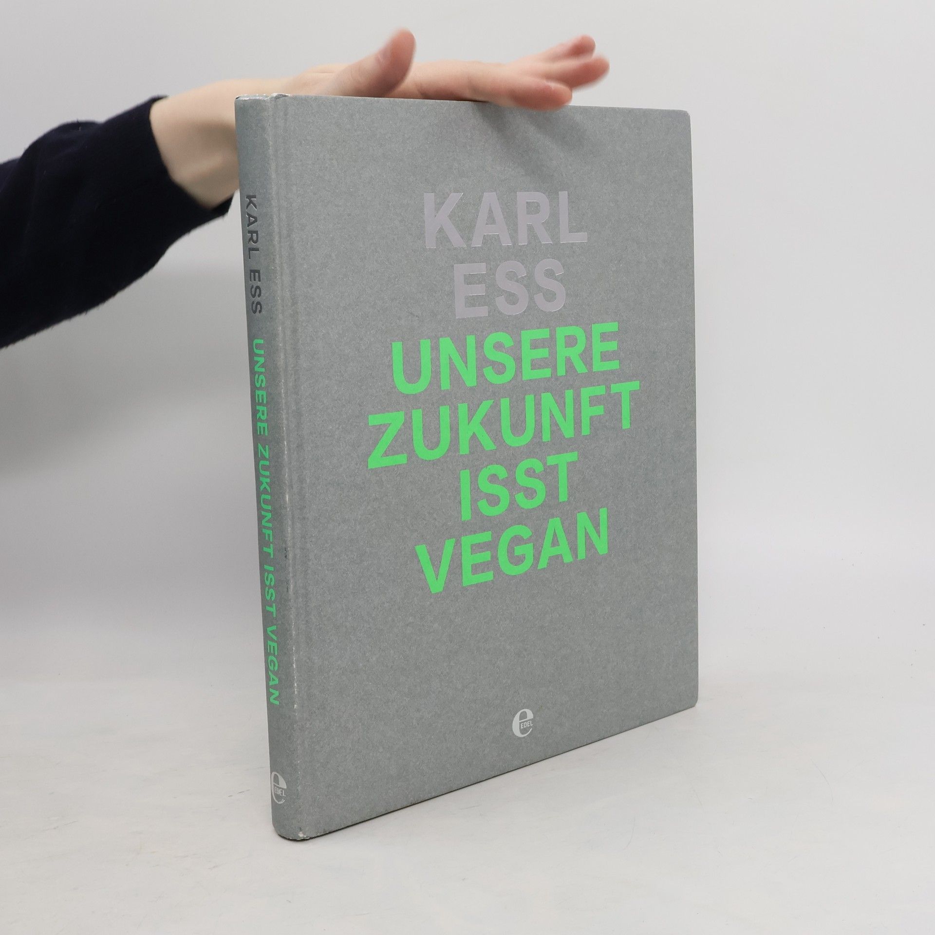 Karl Ess Unsere Zukunft isst vegan