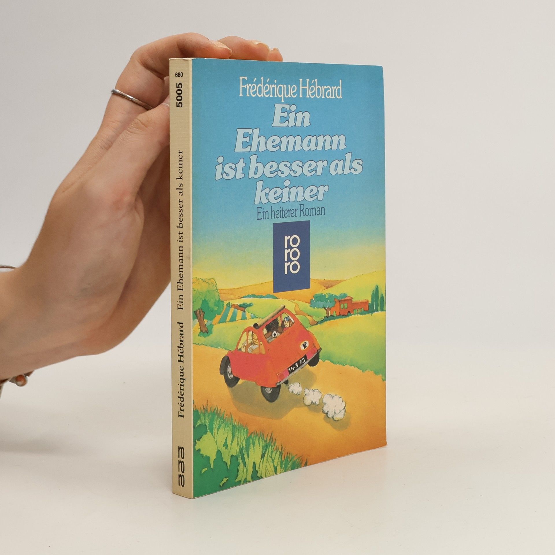 Frédérique Hébrard Ein Ehemann ist besser als keiner