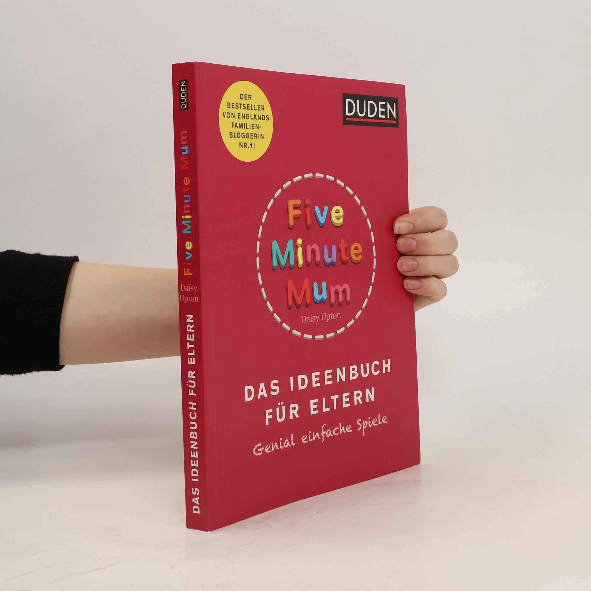 Daisy Upton Five Minute Mum - Das Ideenbuch für Eltern