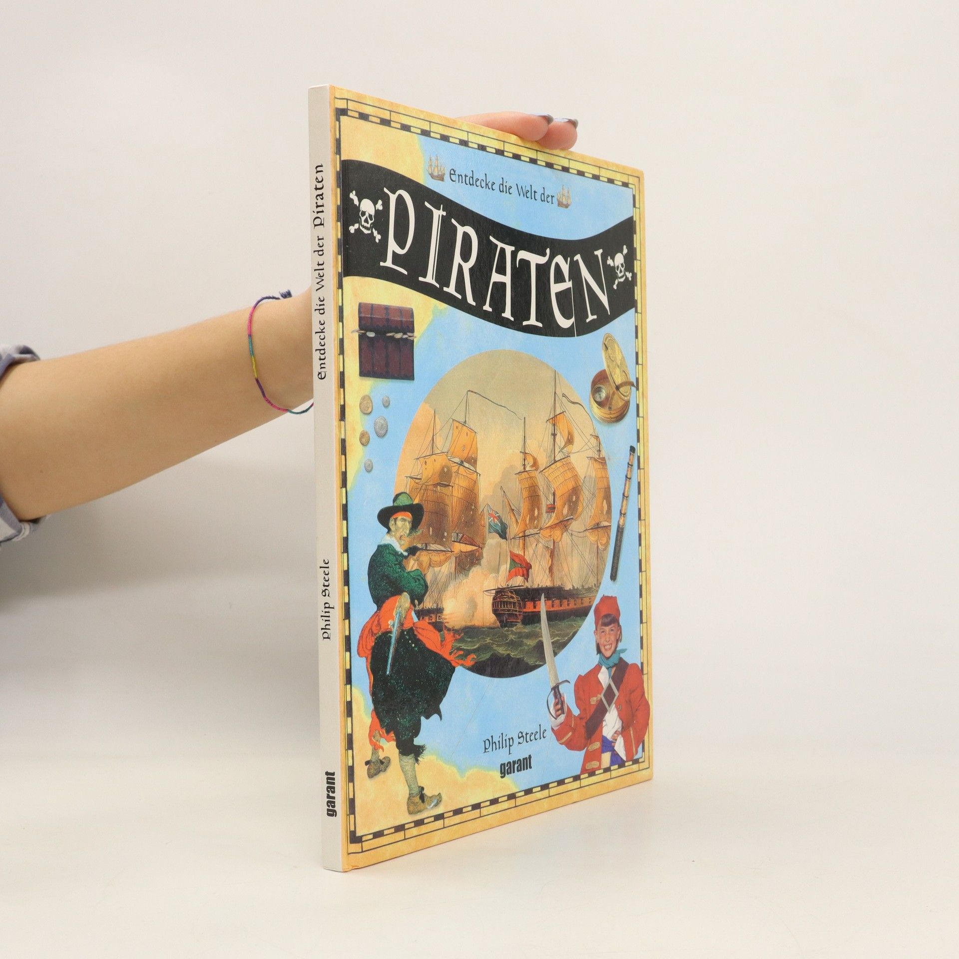 Philip Steele Entdecke die Welt der Piraten