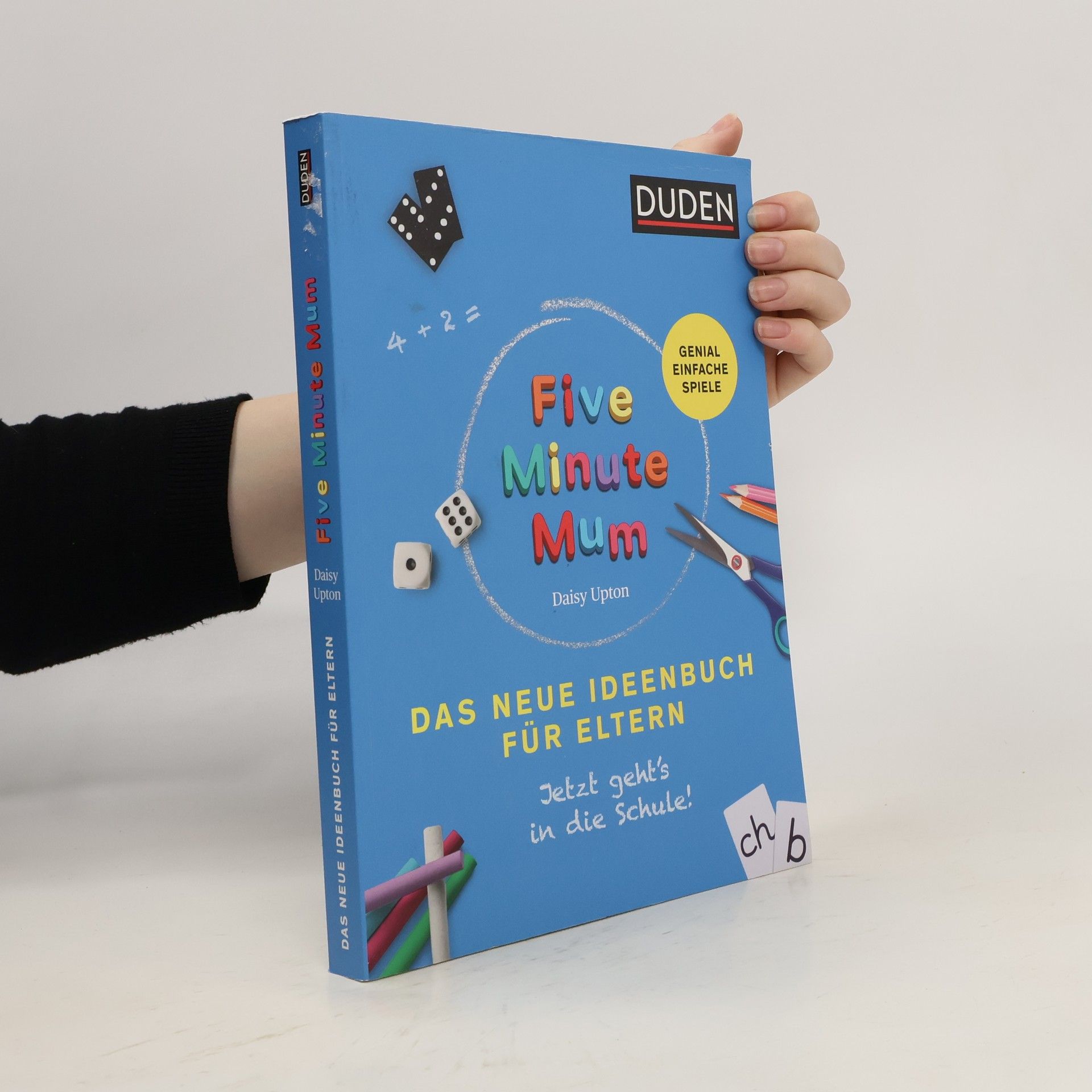 Daisy Upton Five Minute Mum - Das neue Ideenbuch für Eltern