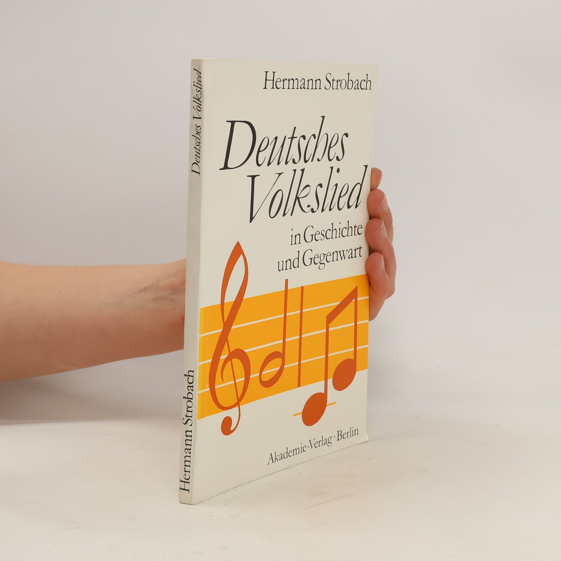 Hermann Strobach Deutsches Volkslied in Geschichte und Gegenwart