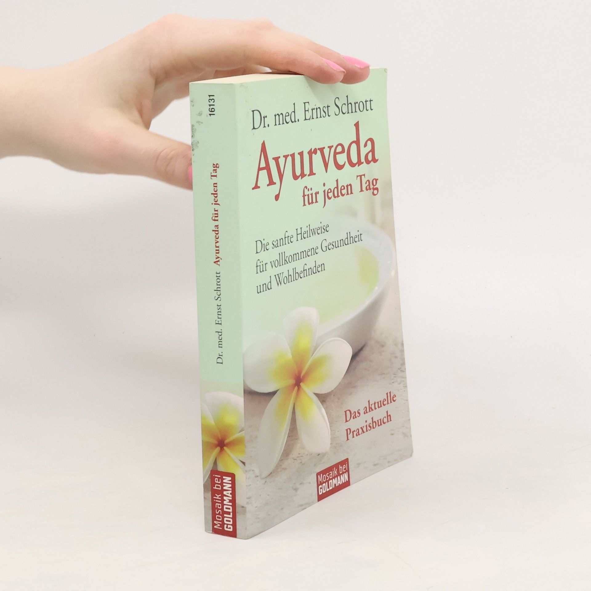 Ernst Schrott Ayurveda für jeden Tag