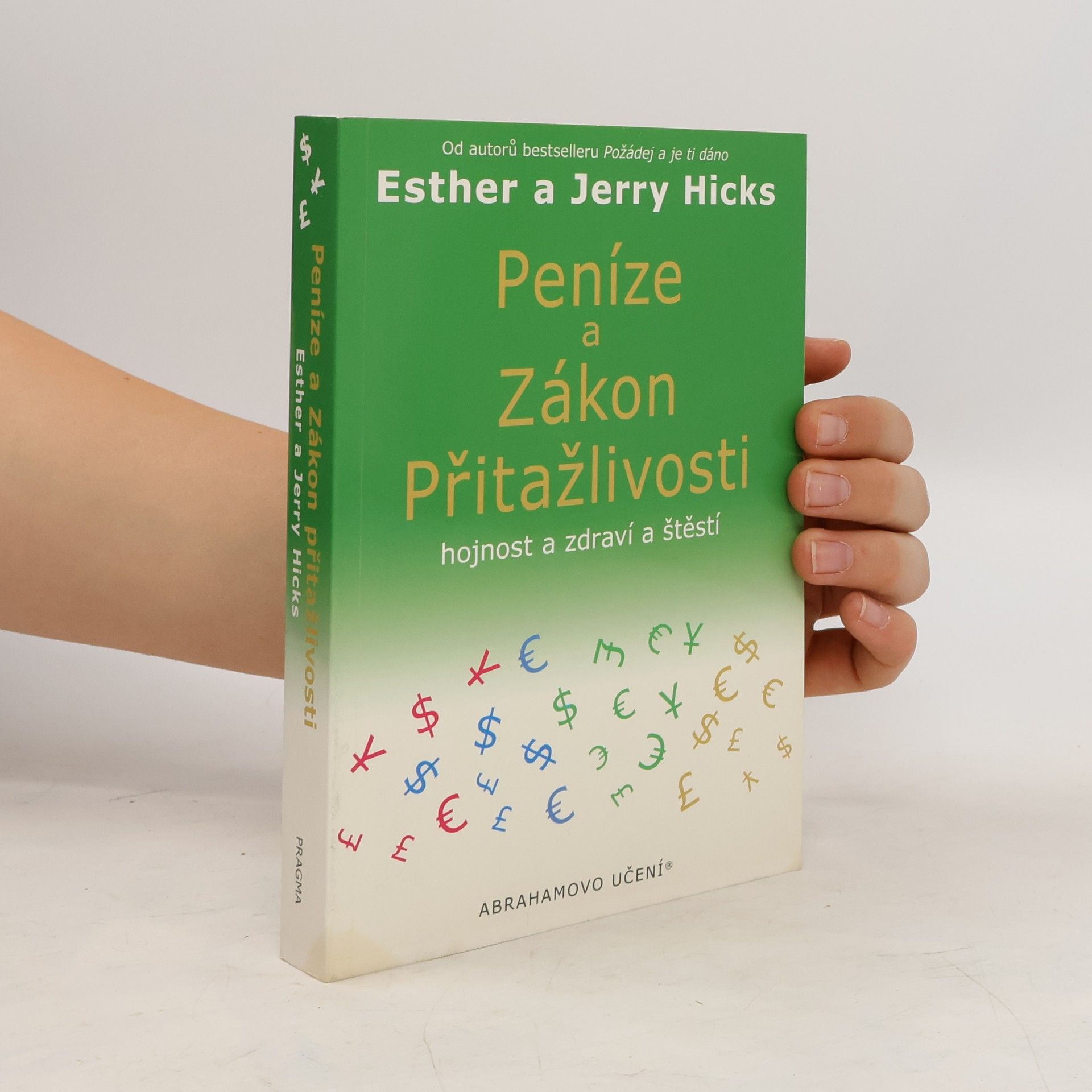 Esther Hicks Peníze a zákon přitažlivosti. Hojnost a zdraví a štěstí