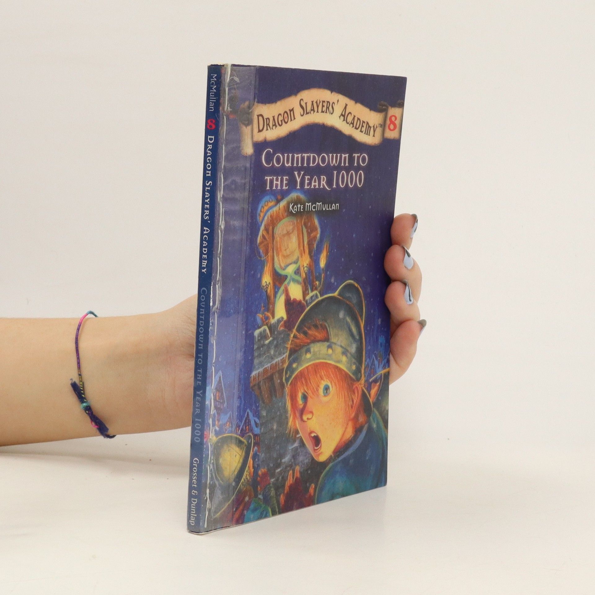 Kate McMullan Dragon Slayers' Academy 8: Countdown to the Year 1000