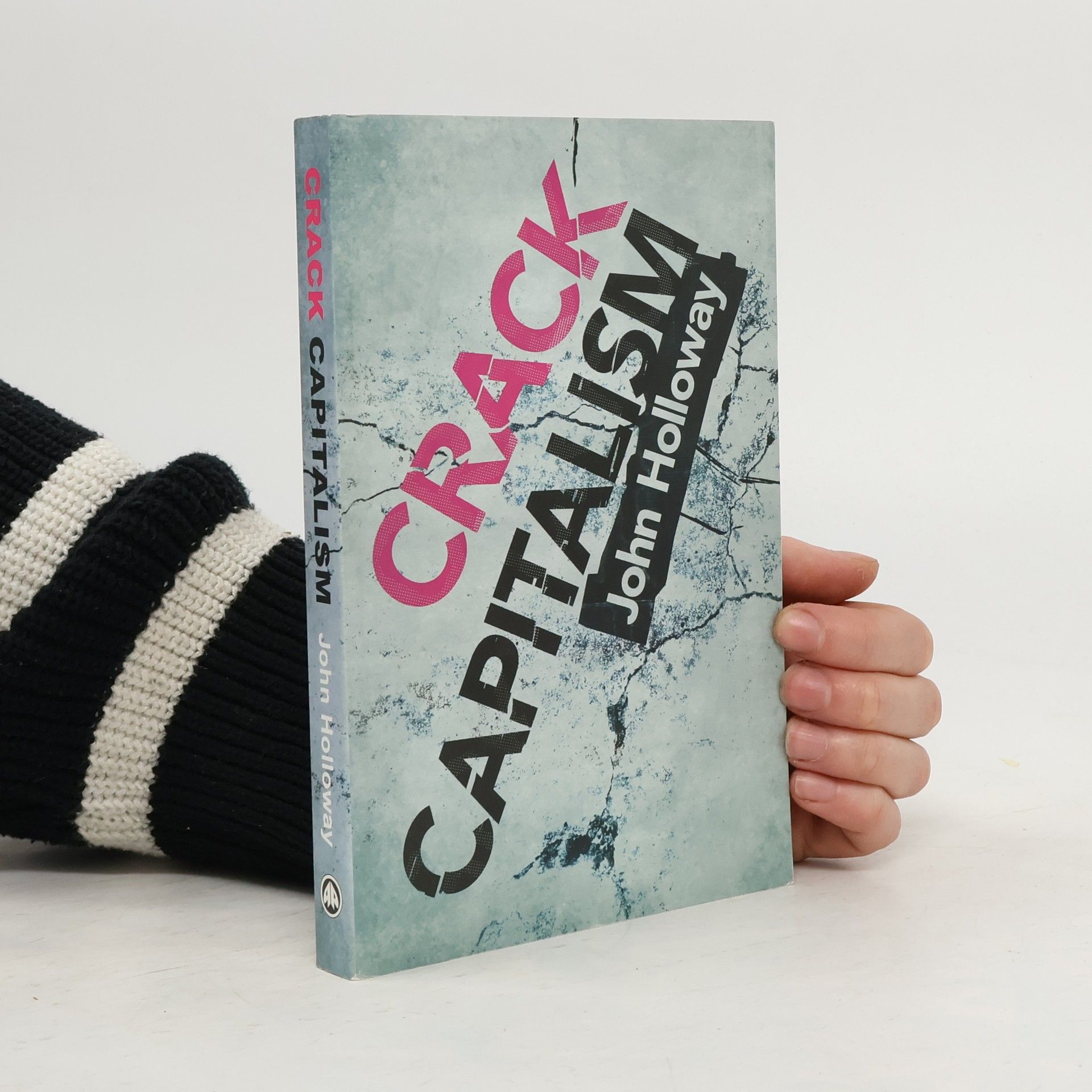 John Holloway Crack Capitalism