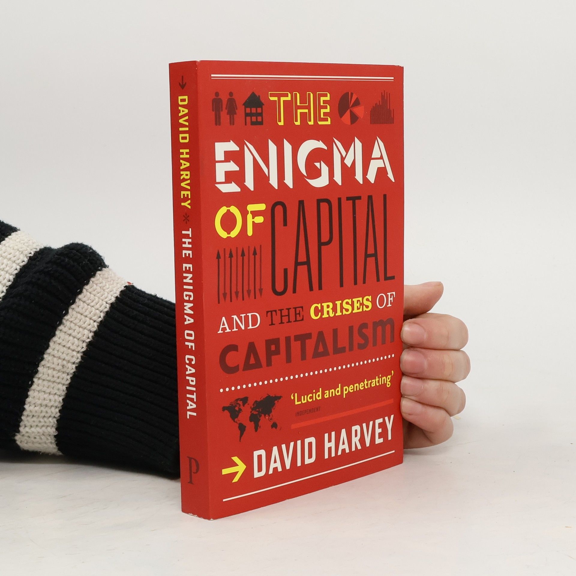 David Harvey The Enigma of Capital and the Crises of Capitalism