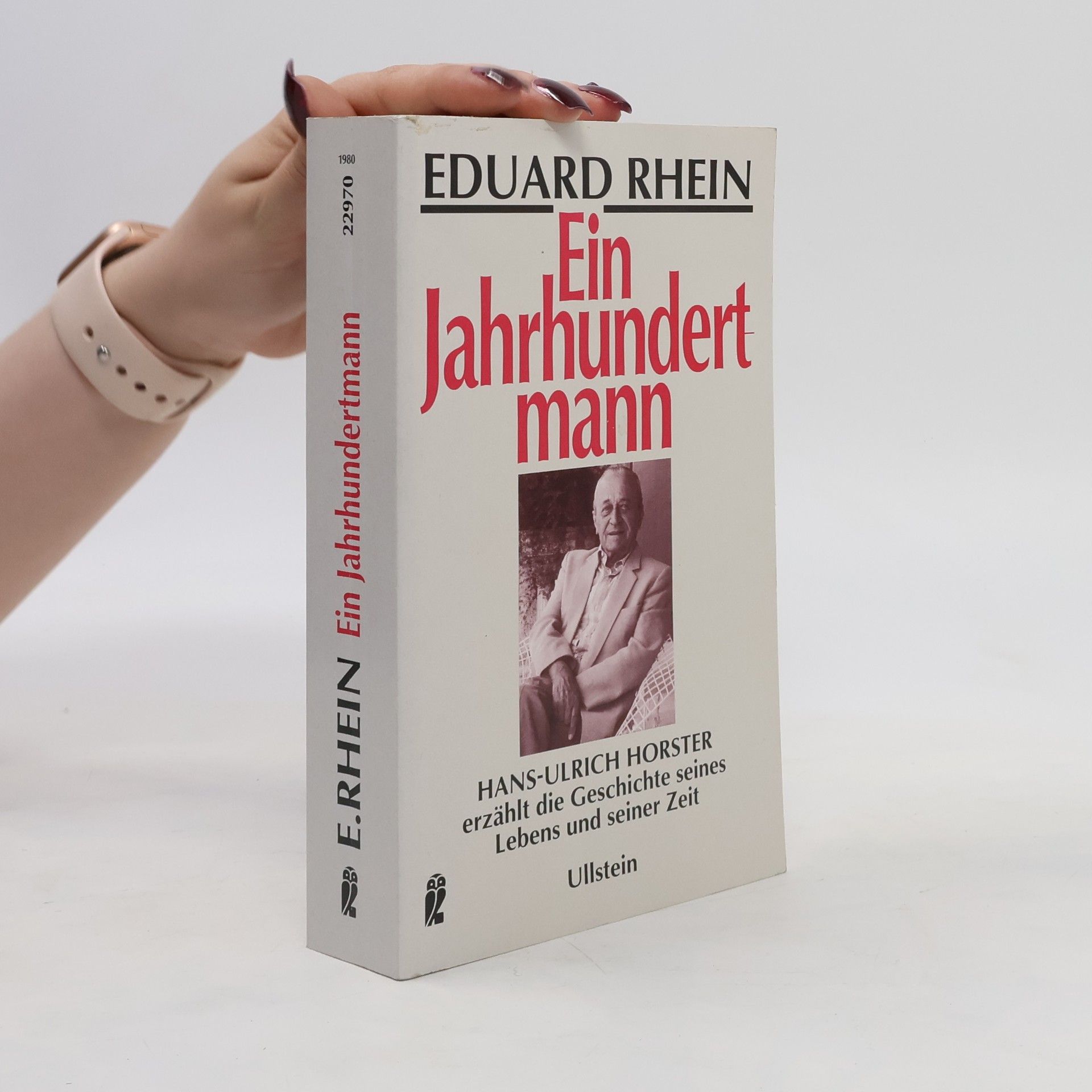Hans-Ulrich Horster Eduard Rhein, ein Jahrhundertmann