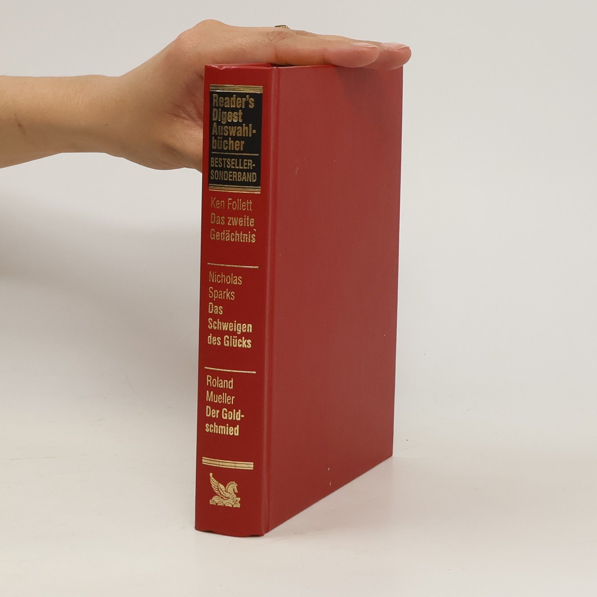 kolektiv Reader's Digest Auswahlbücher. Das zweite Gedächtnis. Das Schweigen des Glücks. Der Goldschmied