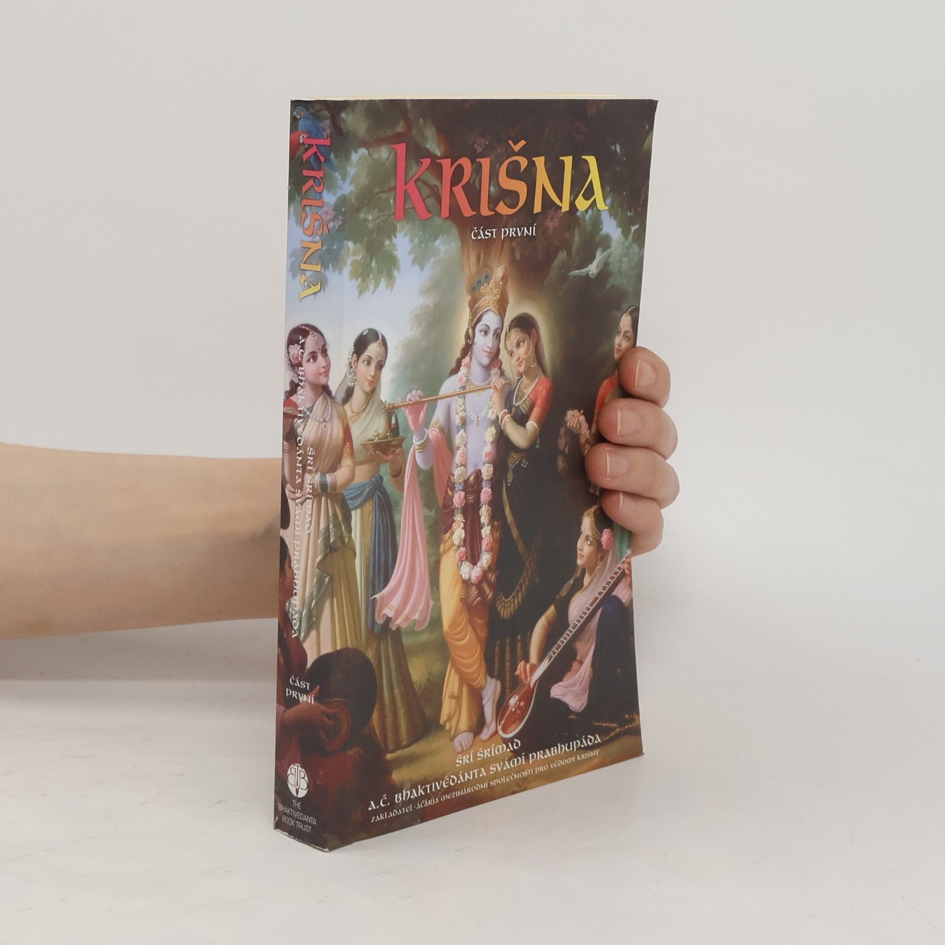 Šrí Šrímad A. Č. Bhaktivédanta Swami Prabhupáda Krišna. Nejvyšší osobnost božství. Část první