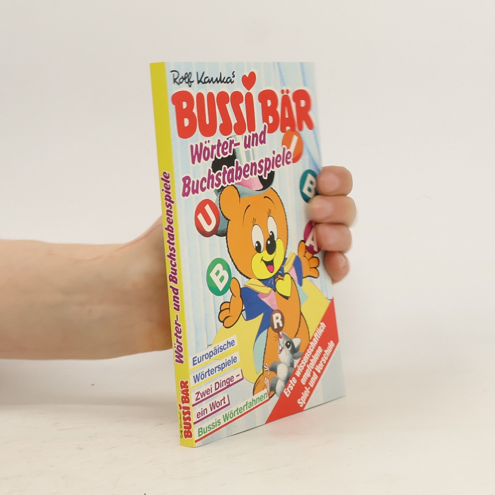 Rolf Kanka Bussi Bär. Wörter- und Buchstabenspiele
