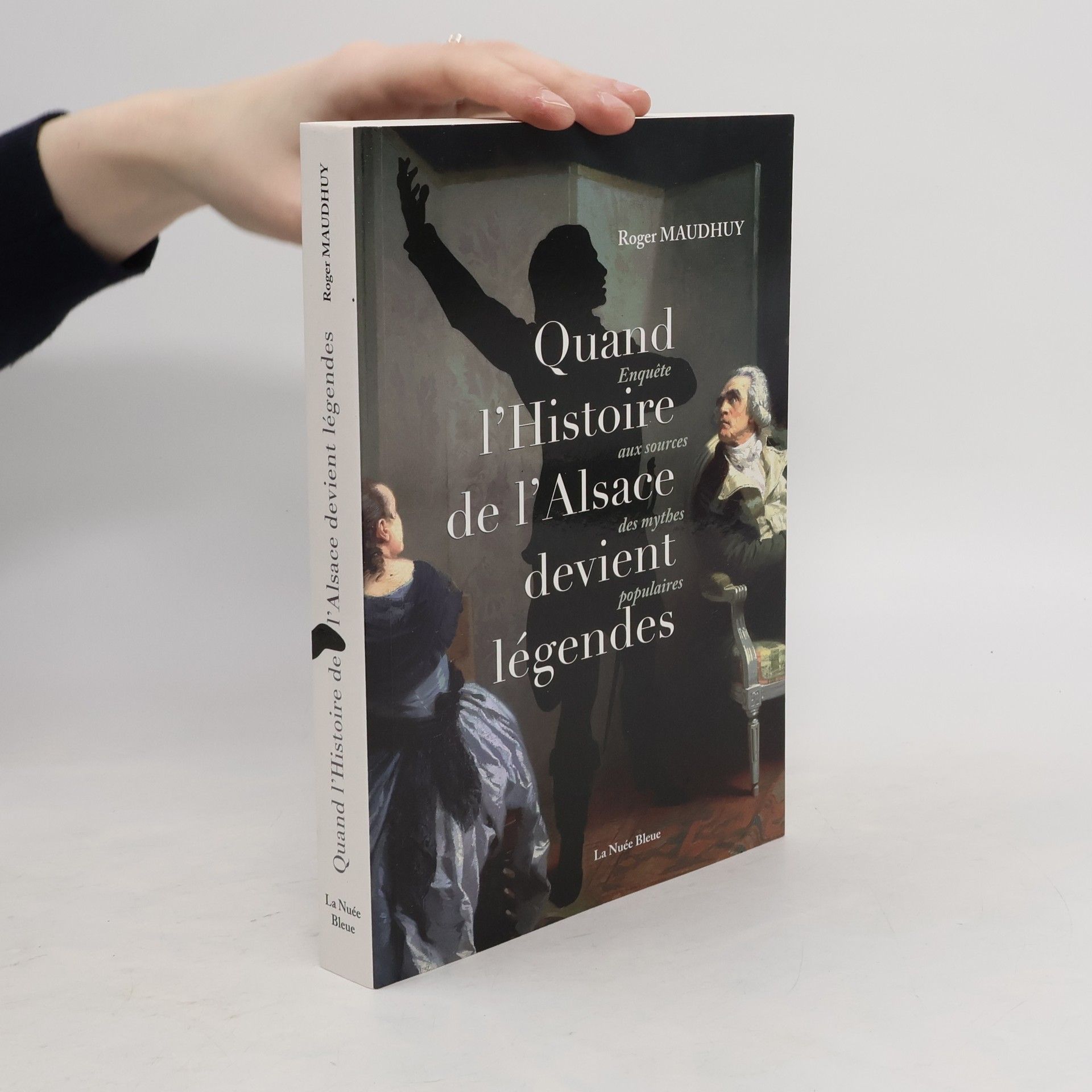 Roger Maudhuy Quand l'histoire d'Alsace devient légendes