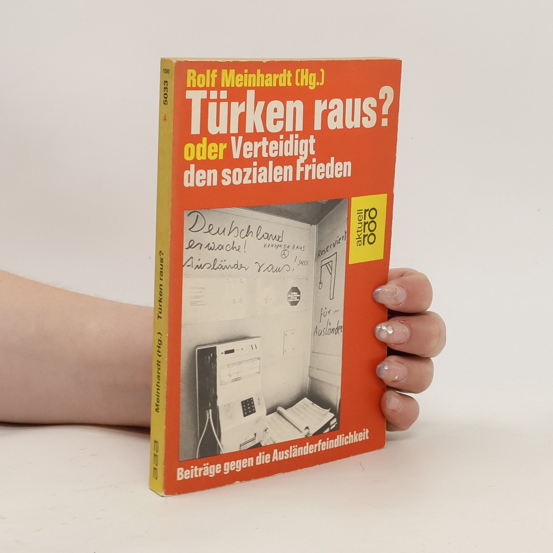 Rolf Meinhardt Türken raus? oder Verteidigt den sozialen Frieden