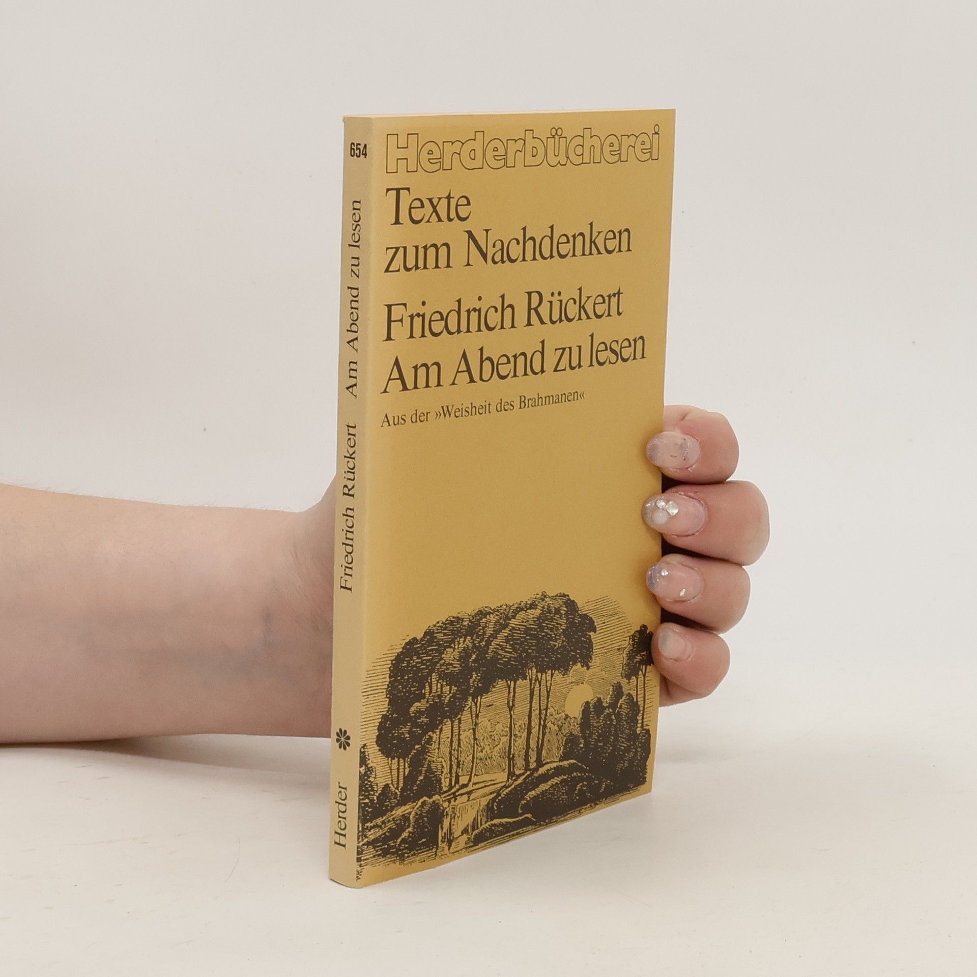 Friedrich Rückert Texte zum Nachdenken. Am Abend zu lesen