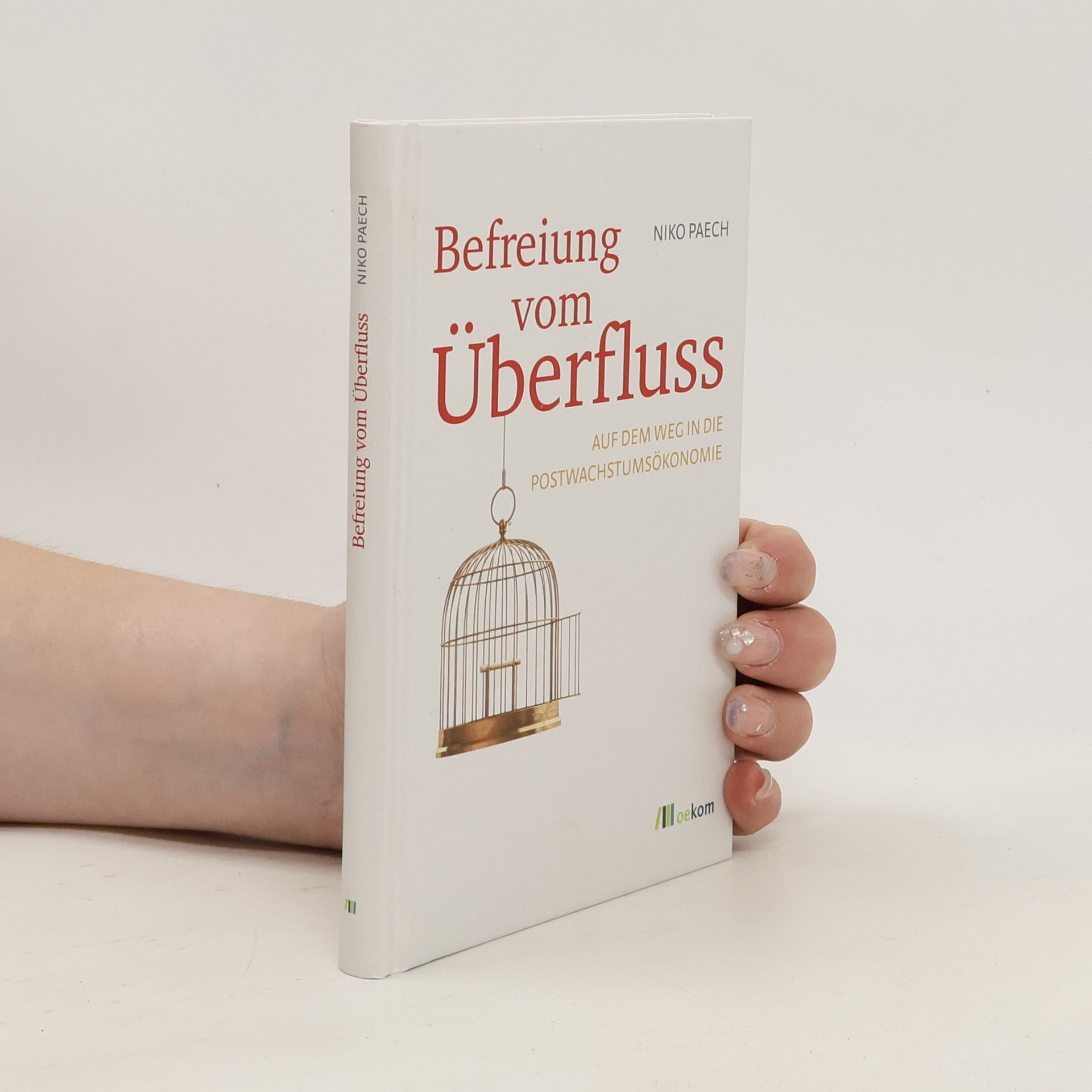 Niko Paech Befreiung vom Überfluss