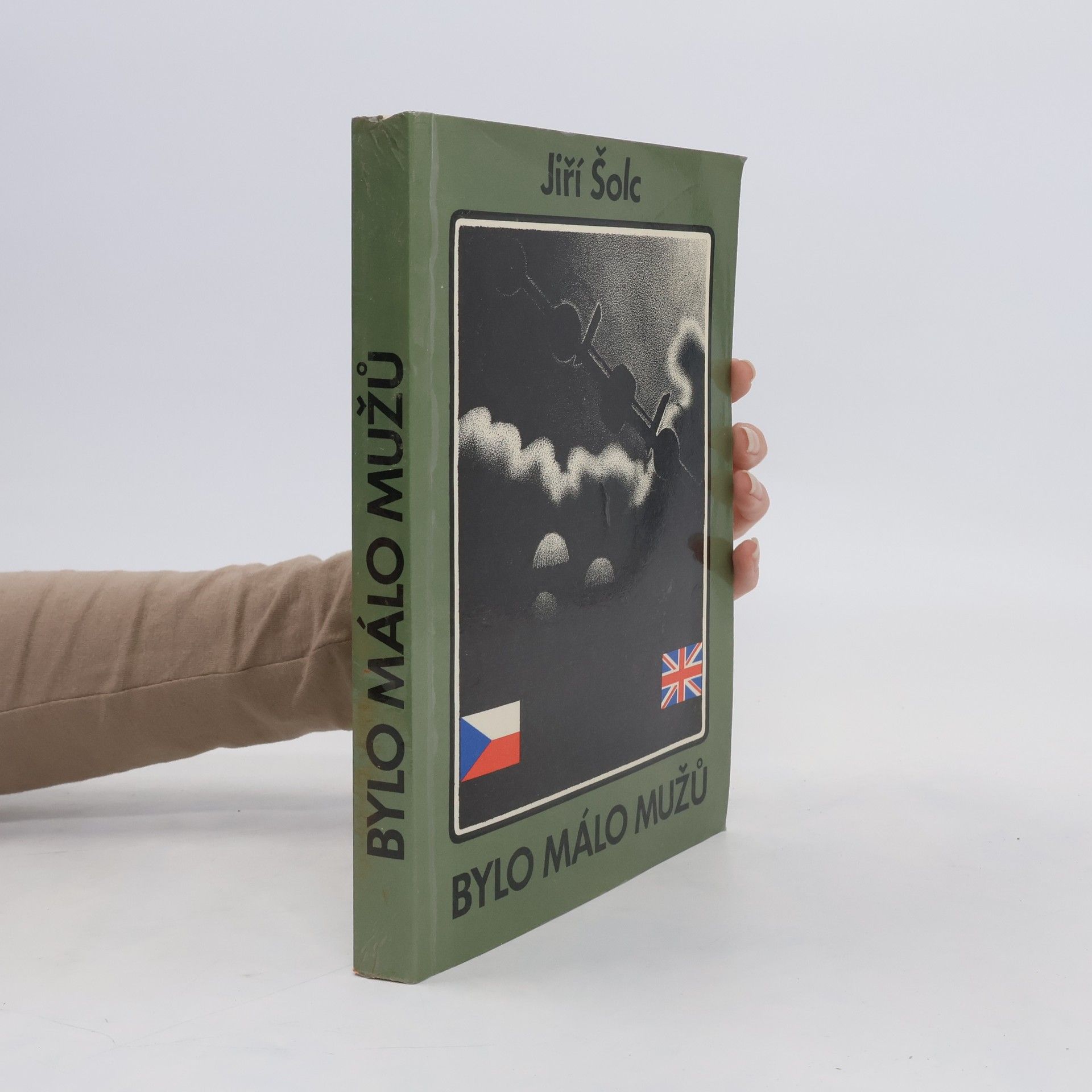 Jiří Šolc Bylo málo mužů. českoslovenští parašutisté na západní frontě za druhé světové války