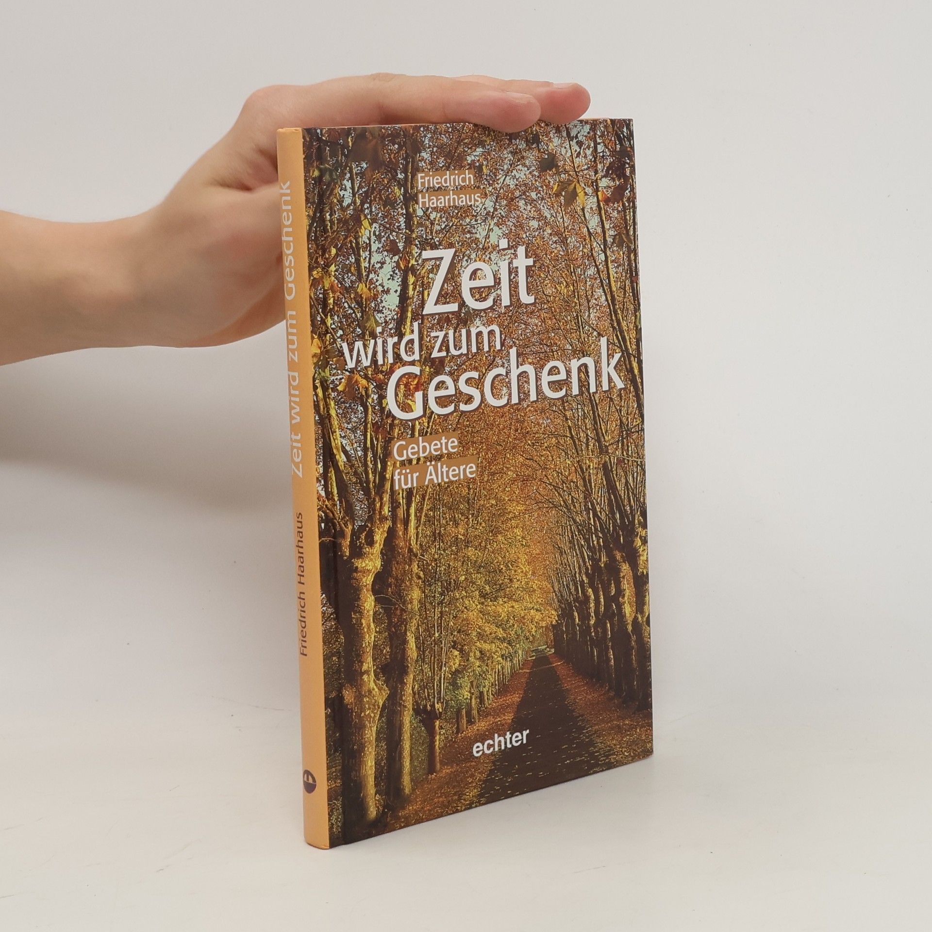 Friedrich Haarhaus Zeit wird zum Geschenk