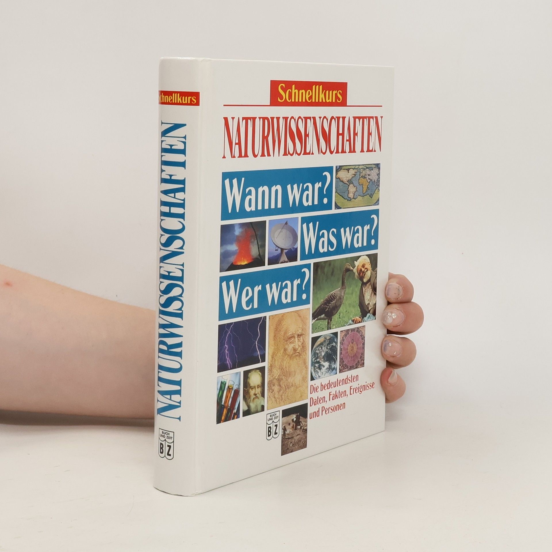 kolektiv Naturwissenschaften. Wann war? Was war? Wer war?