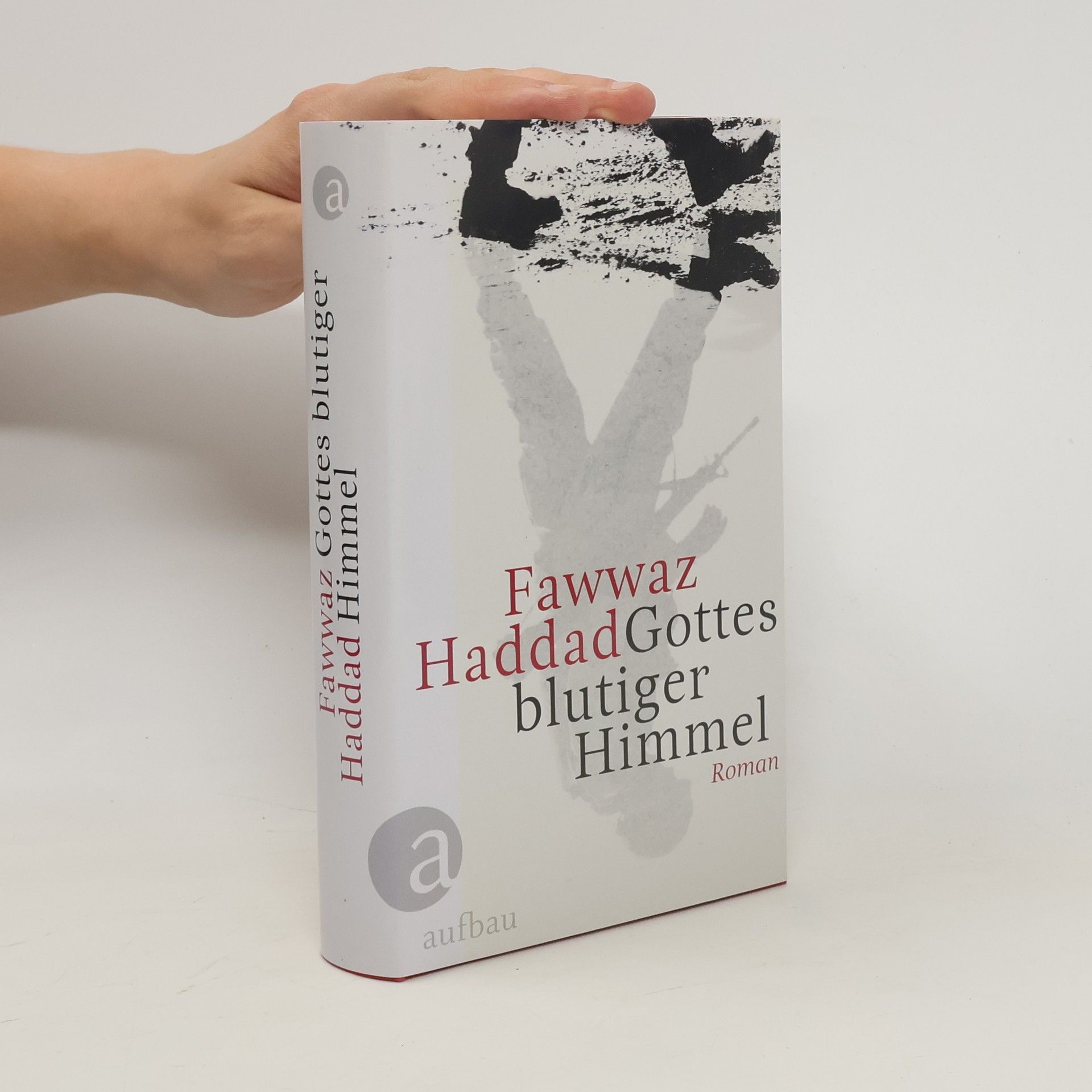 Fauwāz Ḥaddād Gottes blutiger Himmel