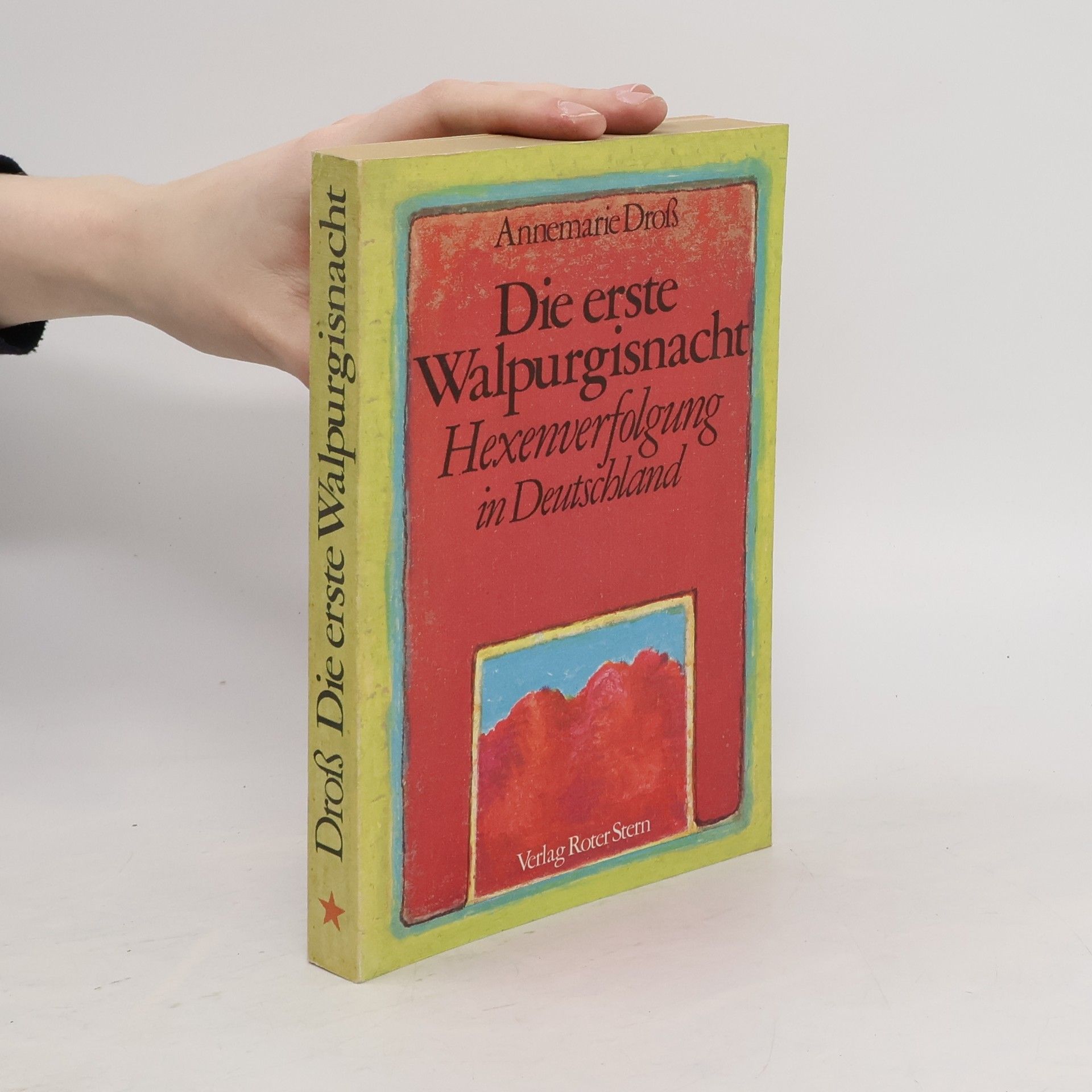 Annemarie Dross Die erste Walpurgisnacht