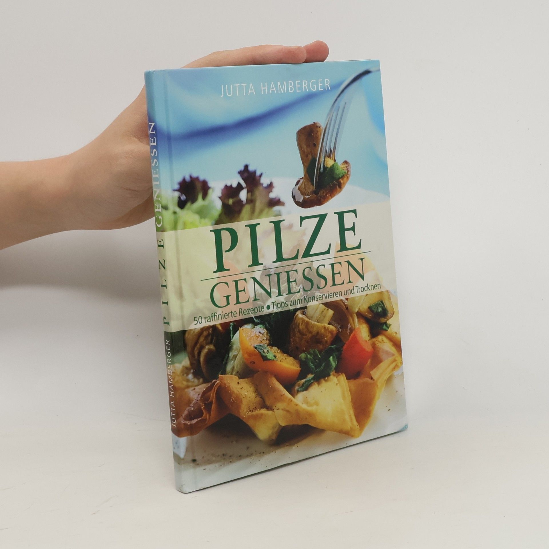 Jutta Hamberger Pilze Geniessen