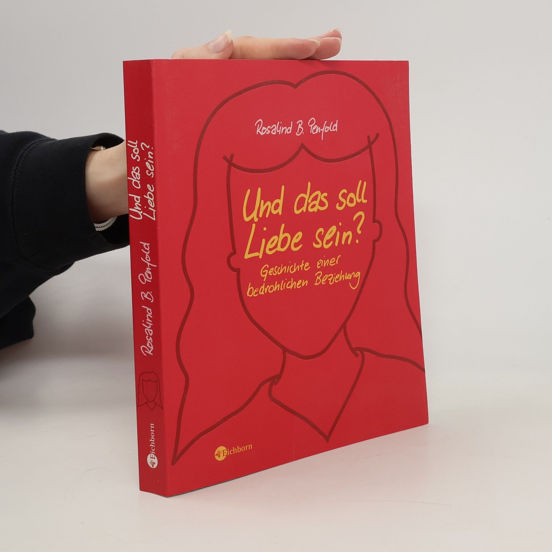 Rosalind B. Penfold Und das soll Liebe sein?