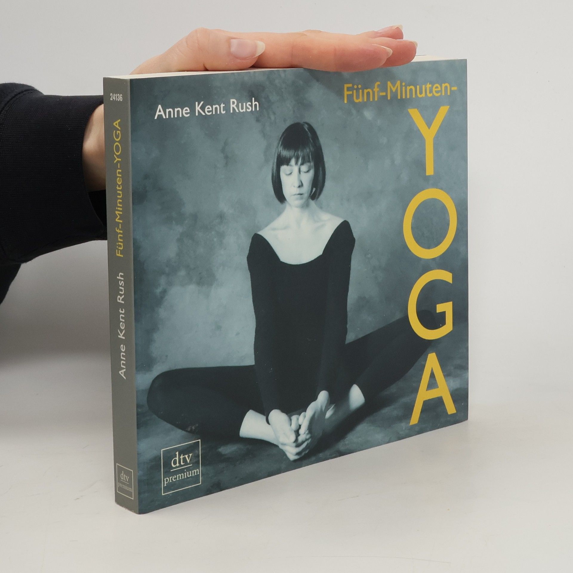 Anne Kent Rush Fünf-Minuten-Yoga